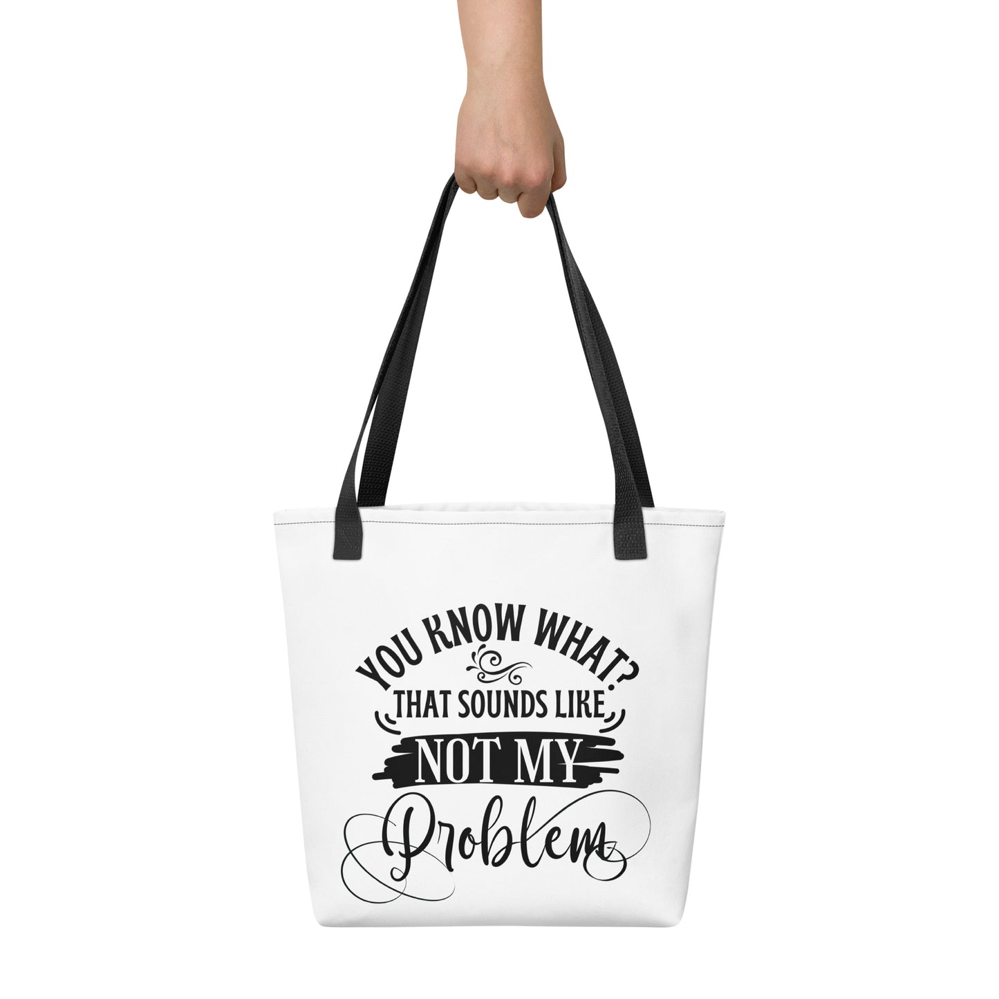 Not my problem Tote bag