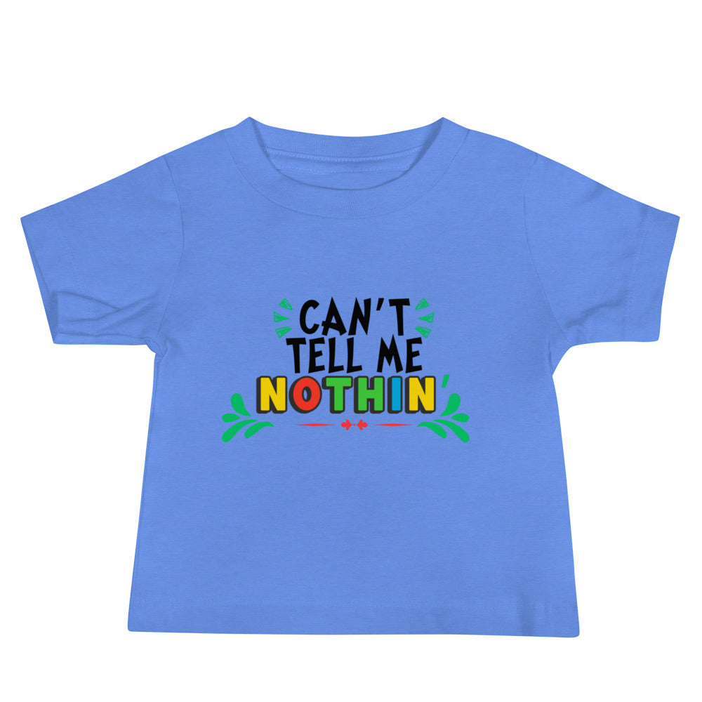 Can’t tell me Baby Jersey Short Sleeve Tee