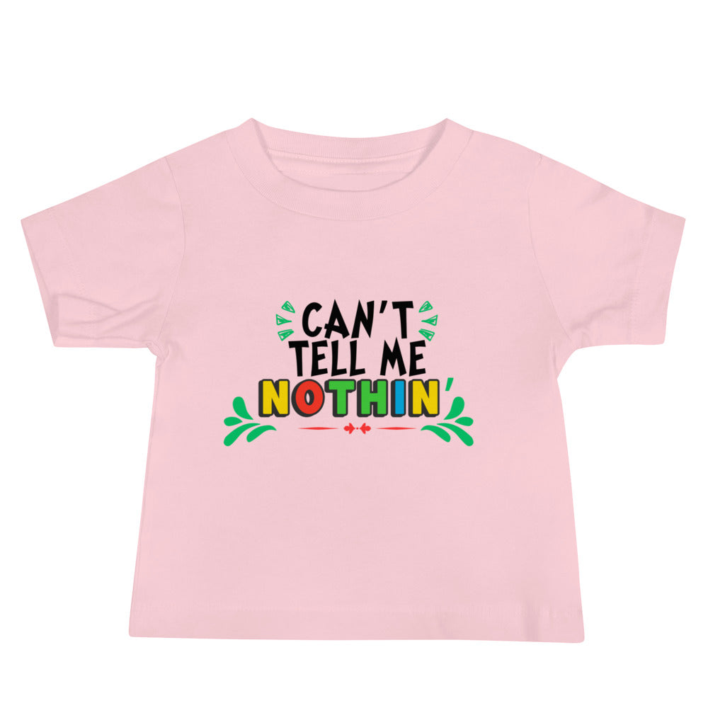 Can’t tell me Baby Jersey Short Sleeve Tee