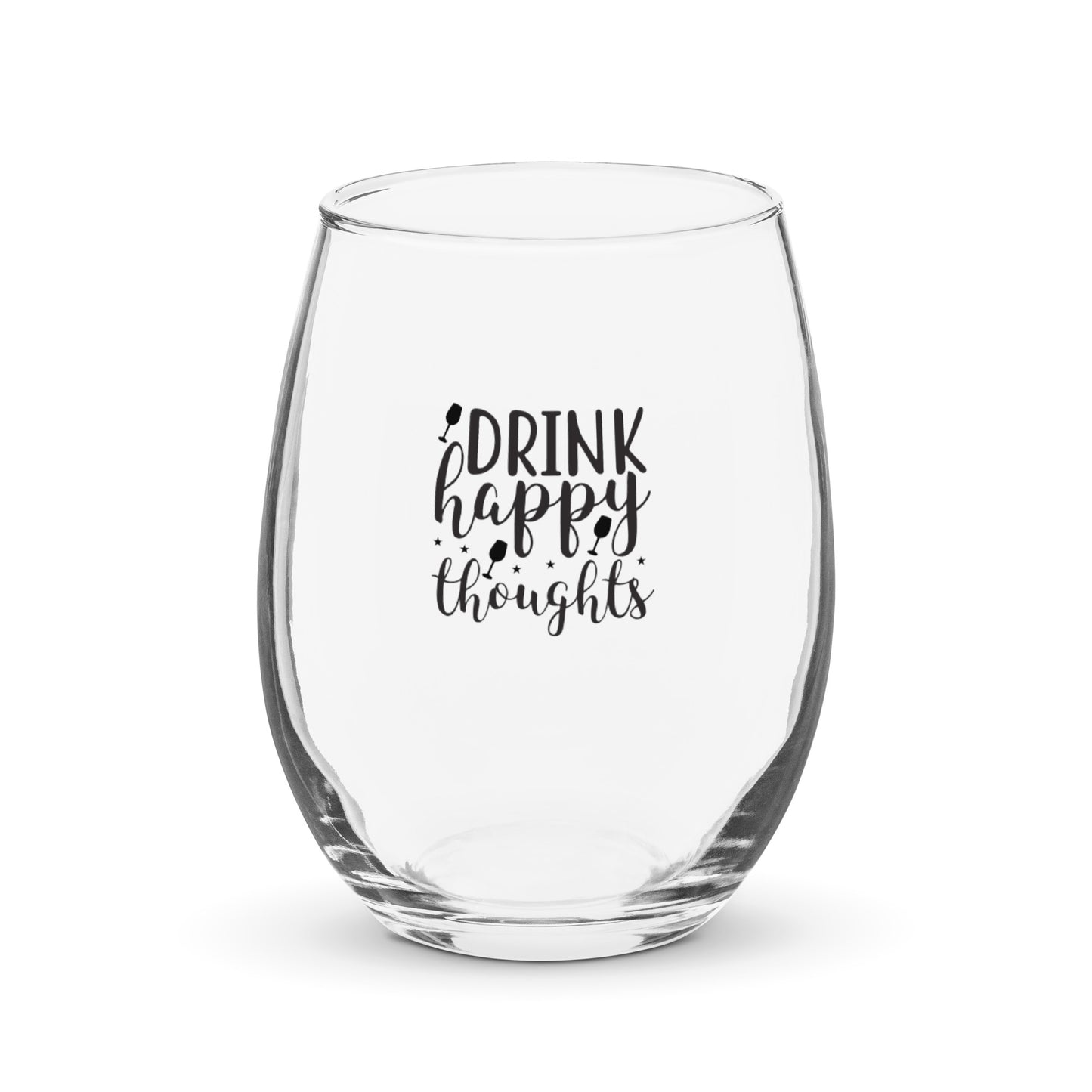 Drink happy thoughts 1 Stemless wine glass