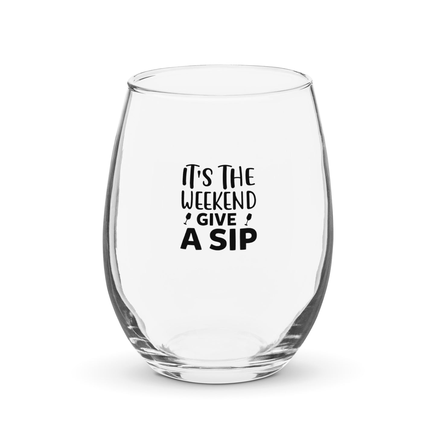 It’s the weekend Stemless wine glass