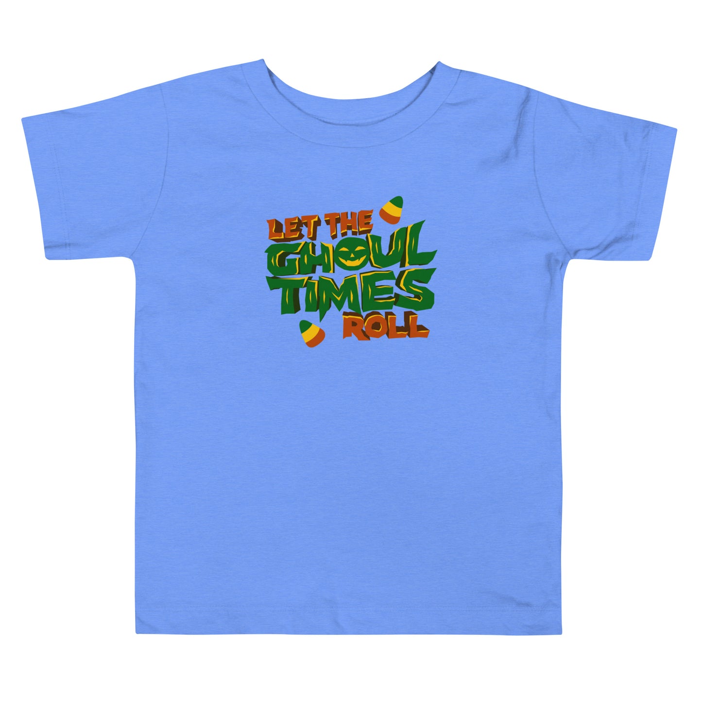 Let the ghoul times roll Toddler Short Sleeve Tee