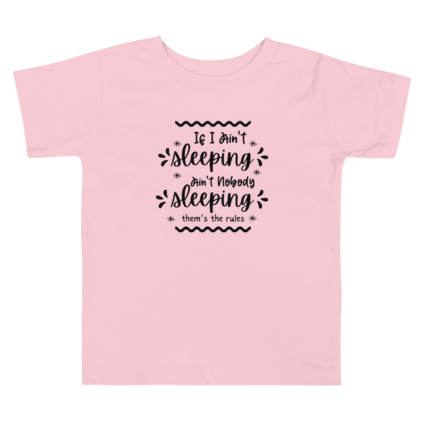 If I ain’t Toddler Short Sleeve Tee