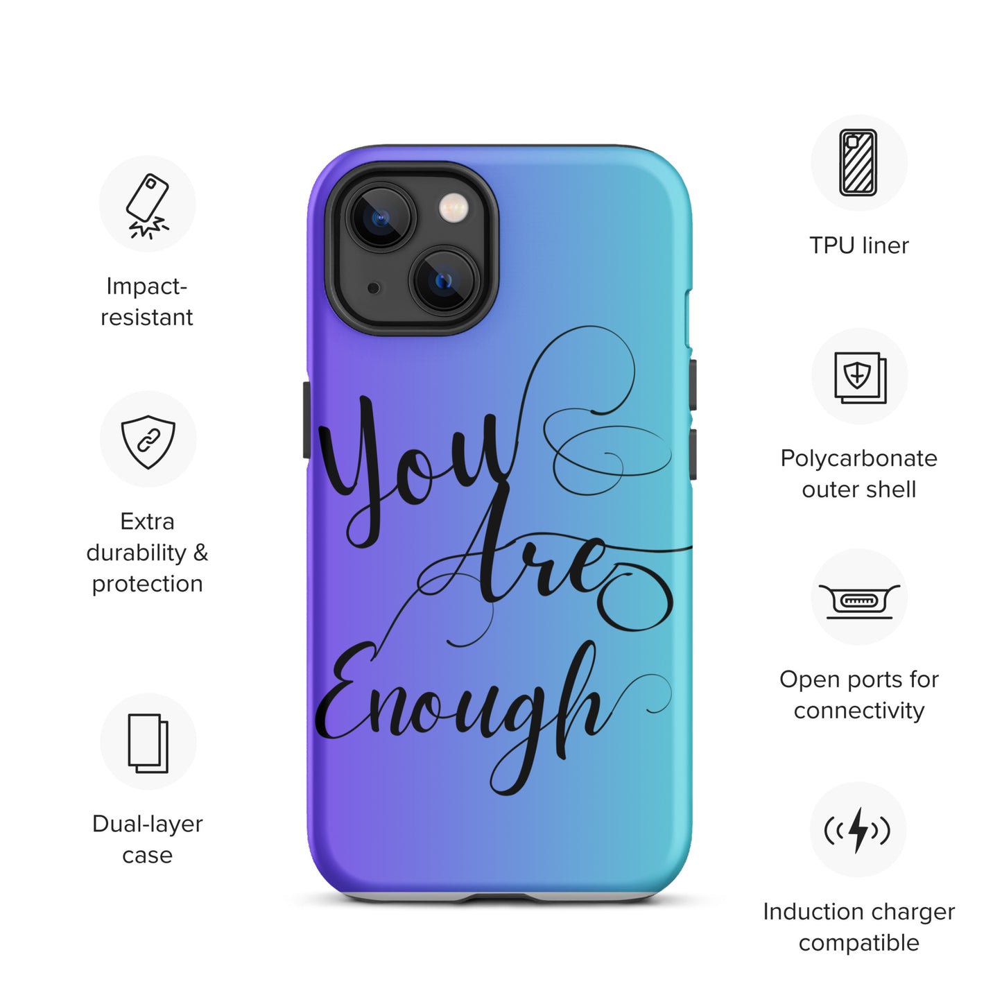 You are enough Tough Case for iPhone®