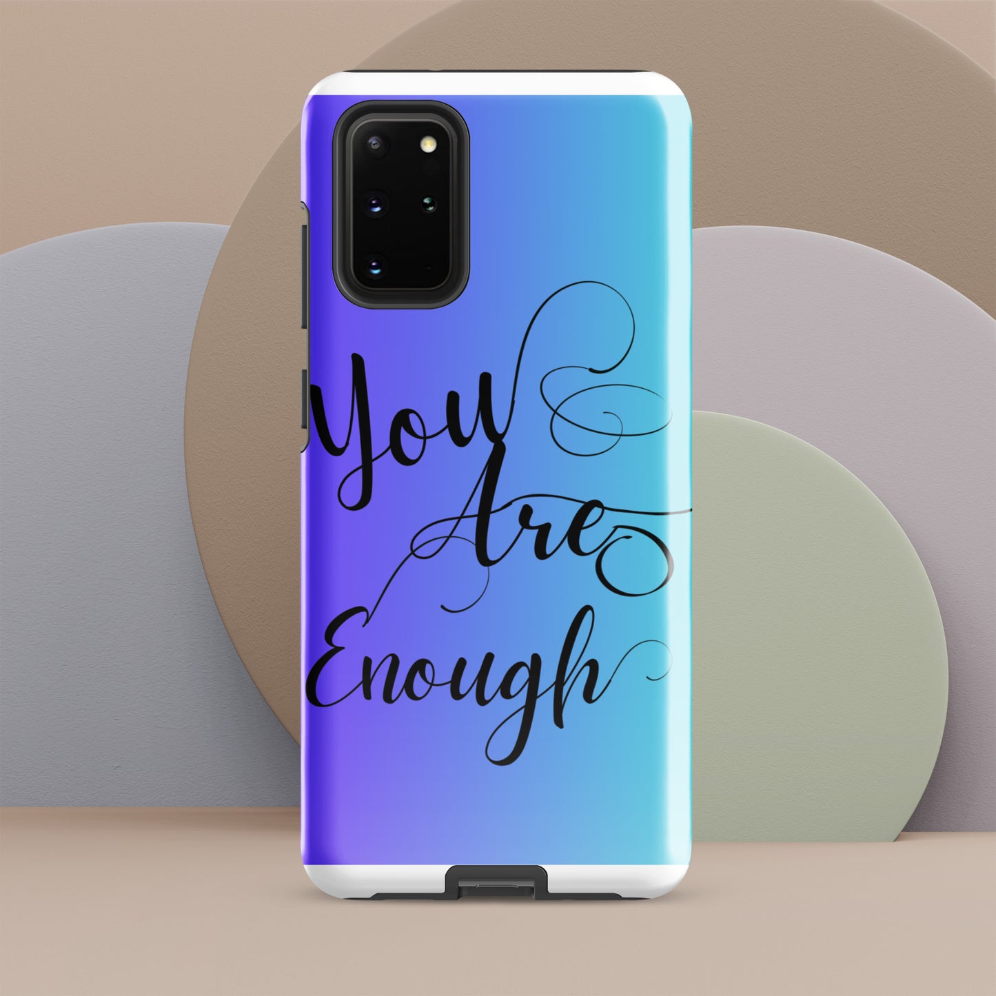 You are enough Tough case for Samsung®