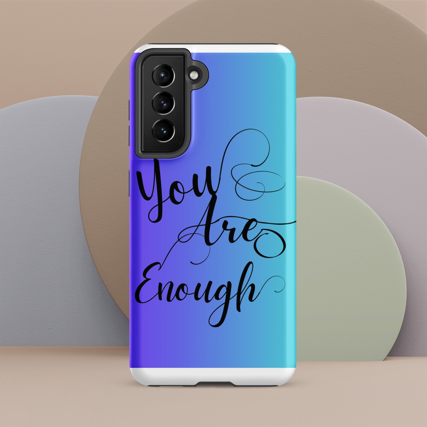 You are enough Tough case for Samsung®