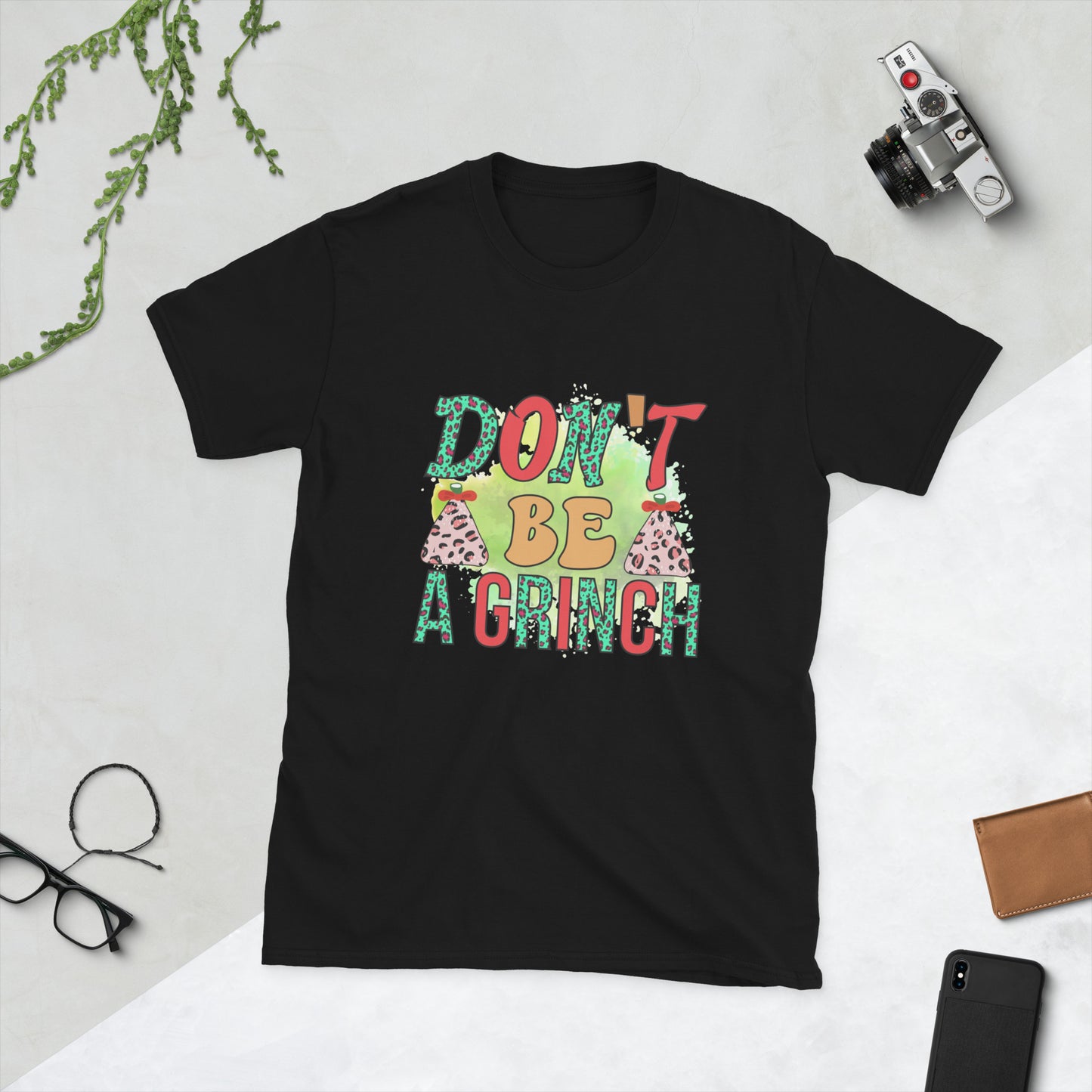 Don’t be a grinch Short-Sleeve Unisex T-Shirt