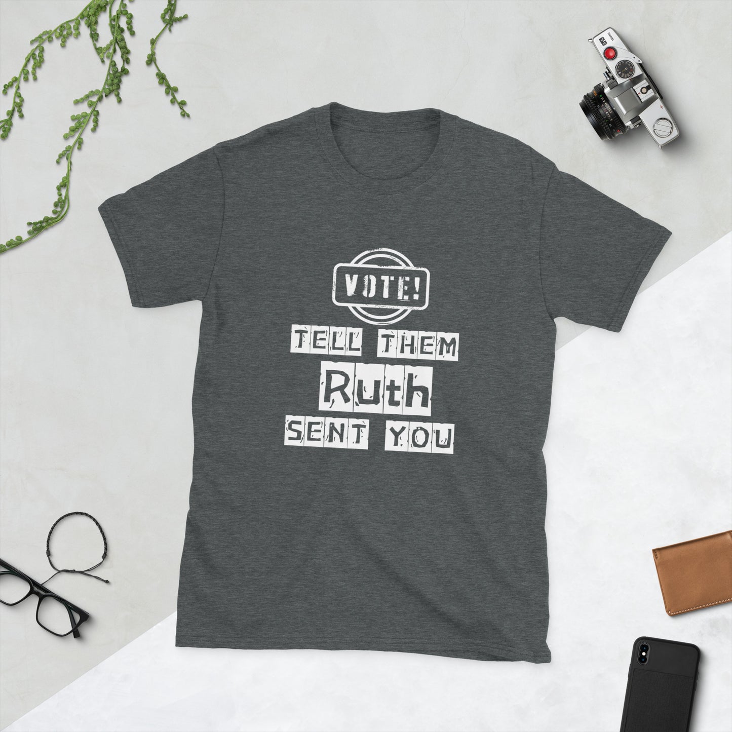 Vote tell them Ruth sent you Short-Sleeve Unisex T-Shirt