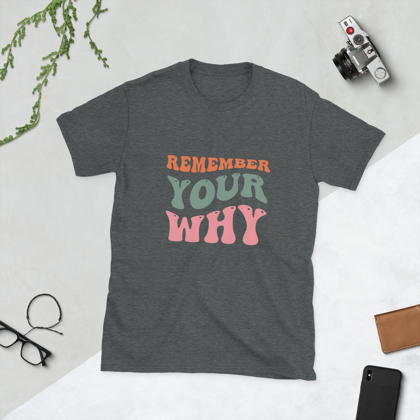 Remember your why Short-Sleeve Unisex T-Shirt