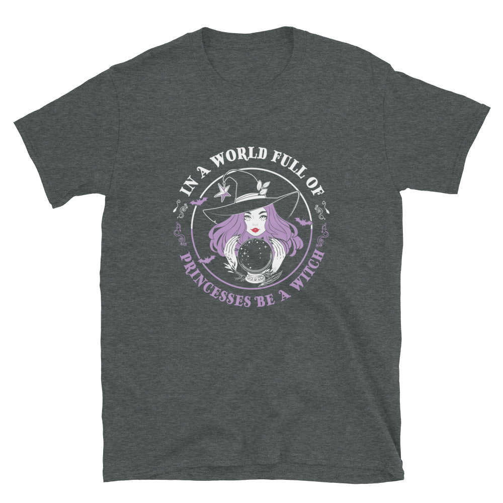 In a world of princesses Short-Sleeve Unisex T-Shirt