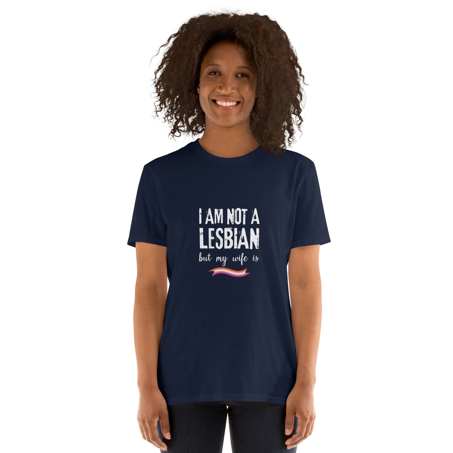 I am not a lesbian my wife is Short-Sleeve Unisex T-Shirt