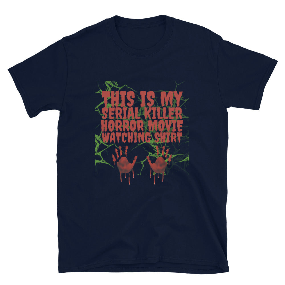 This is my serial killer shirt. Short-Sleeve Unisex T-Shirt