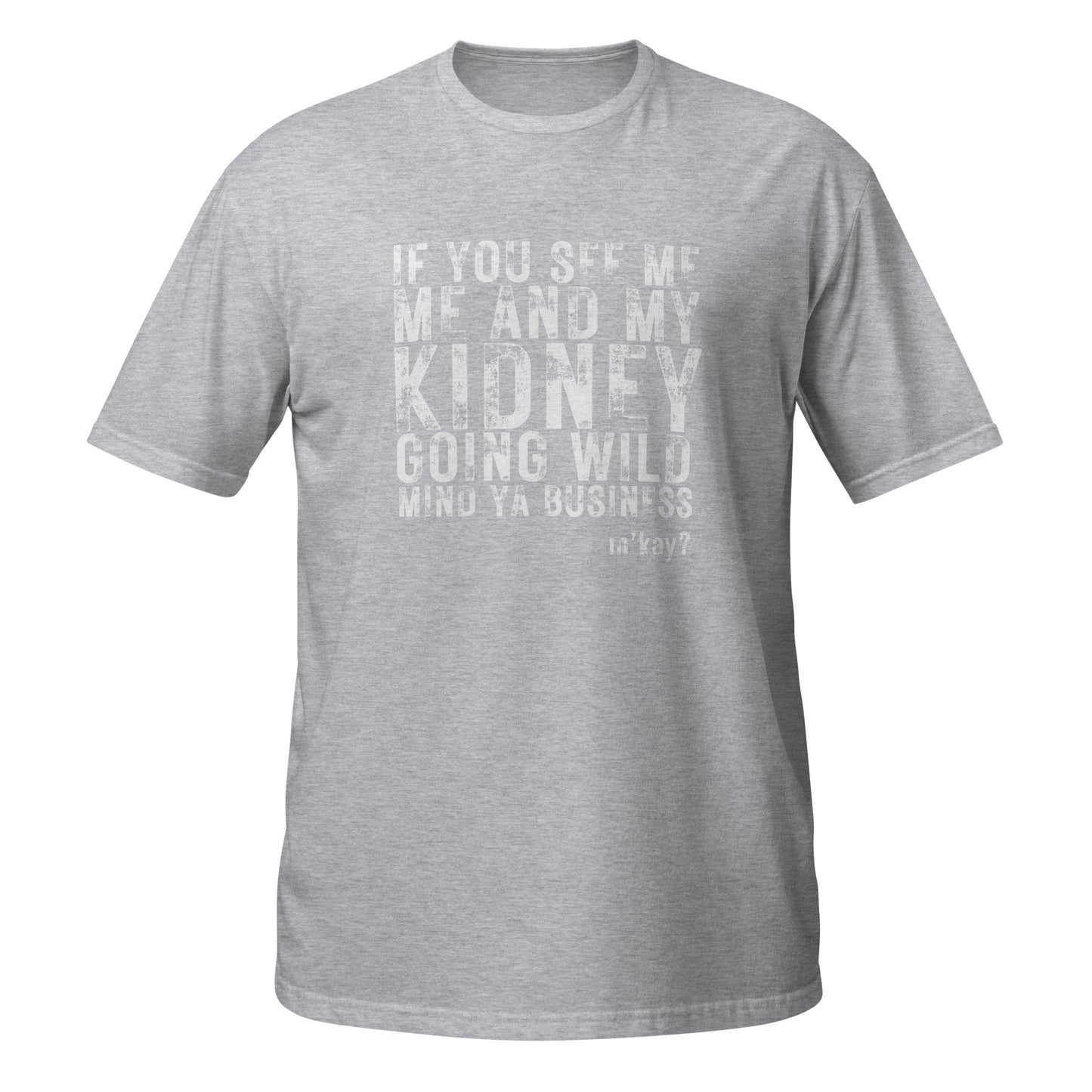 If you see me Short-Sleeve Unisex T-Shirt