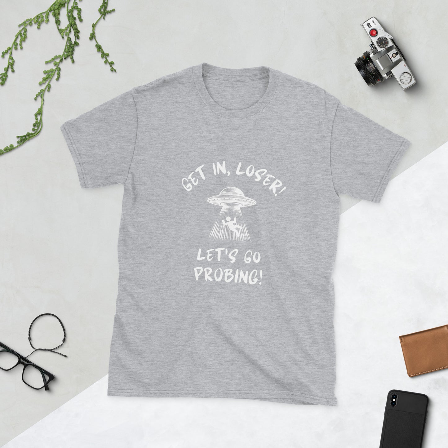 Get in loser Short-Sleeve Unisex T-Shirt