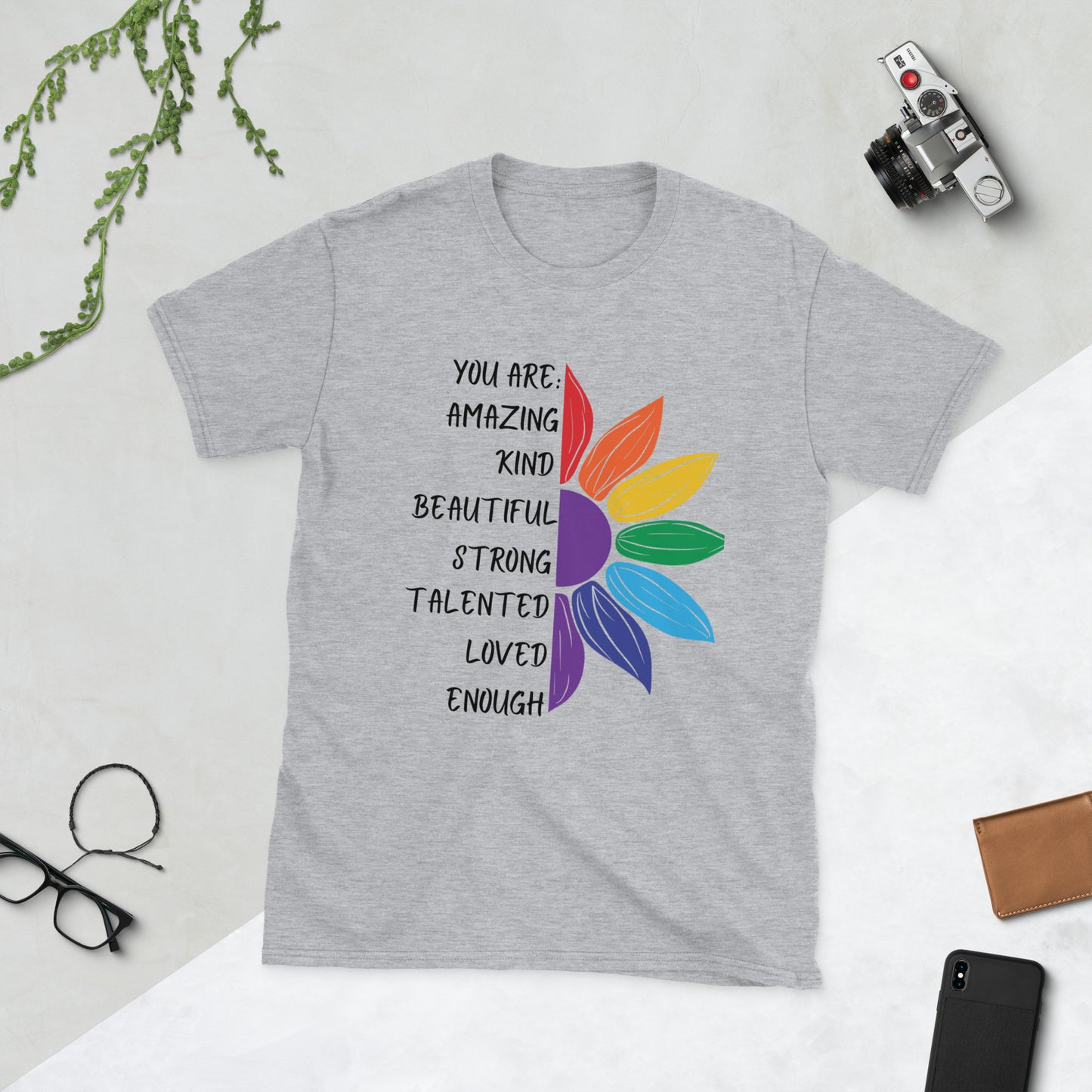 You are Short-Sleeve Unisex T-Shirt