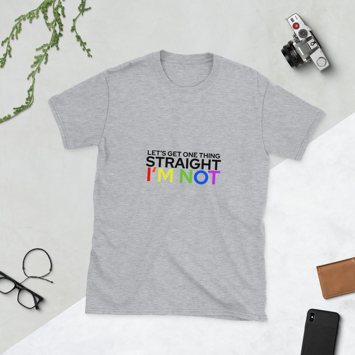 Let’s get one thing straight Short-Sleeve Unisex T-Shirt