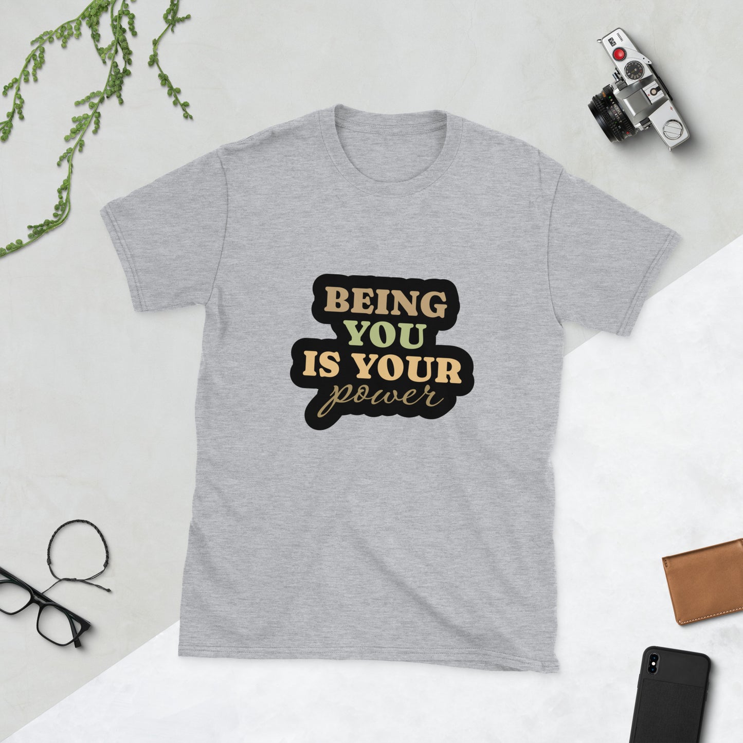 Being you is your power Short-Sleeve Unisex T-Shirt