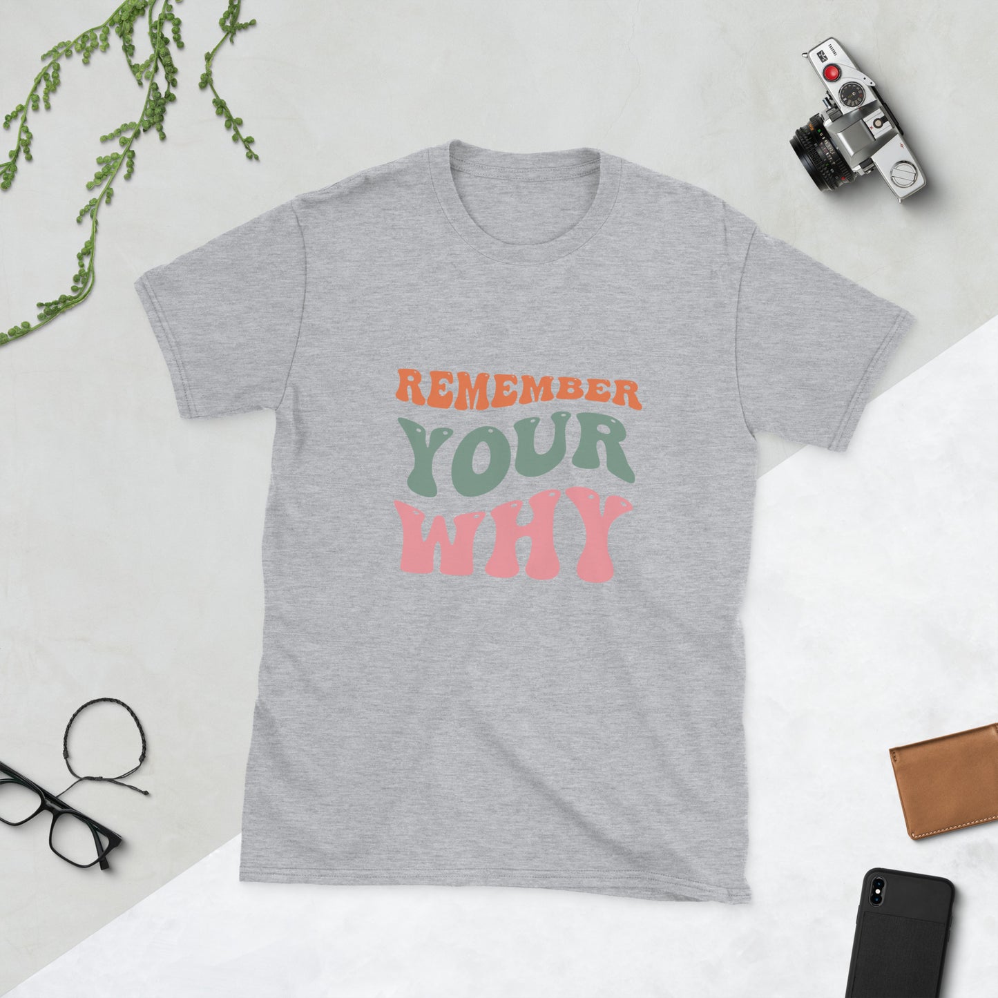 Remember your why Short-Sleeve Unisex T-Shirt
