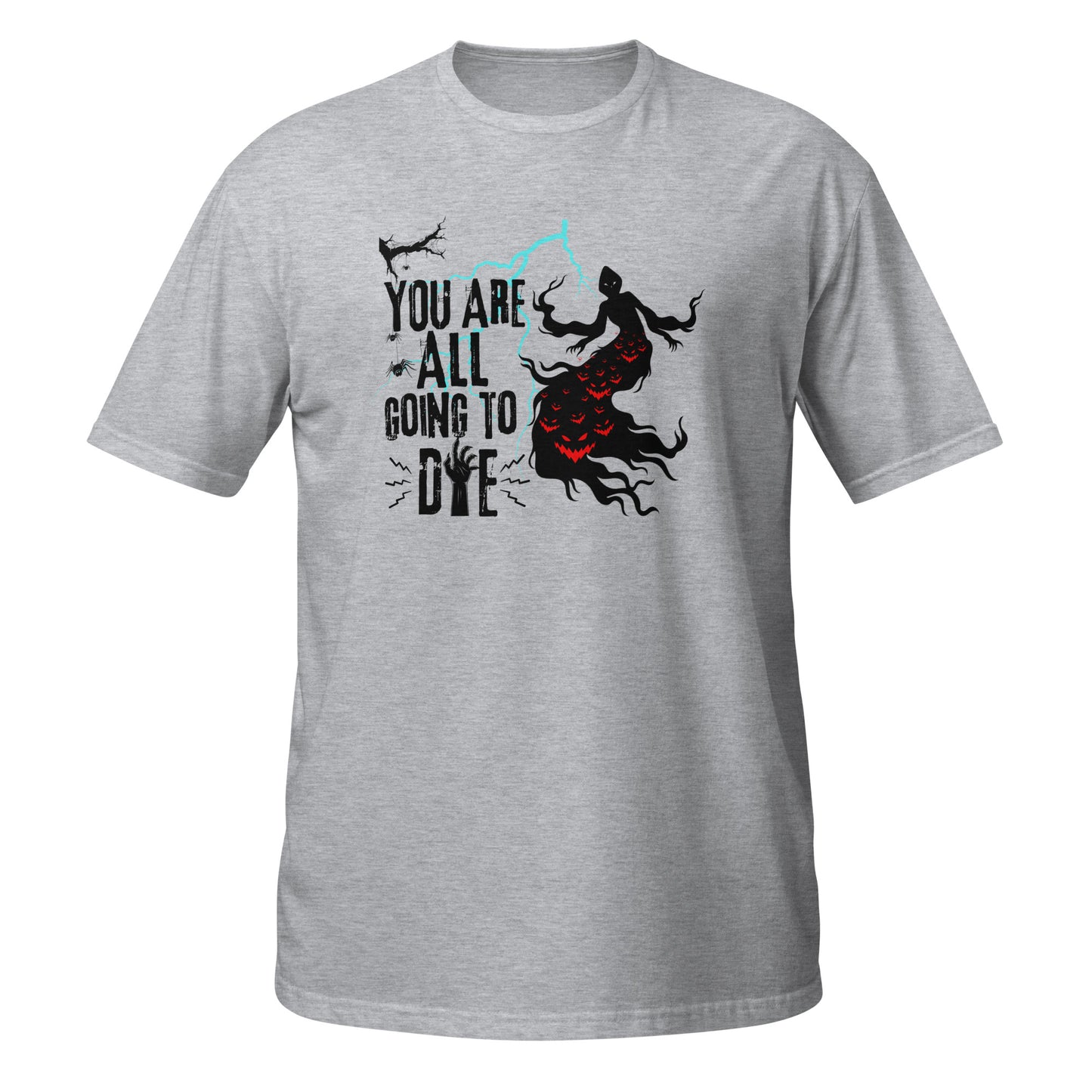 You are all going to die Short-Sleeve Unisex T-Shirt