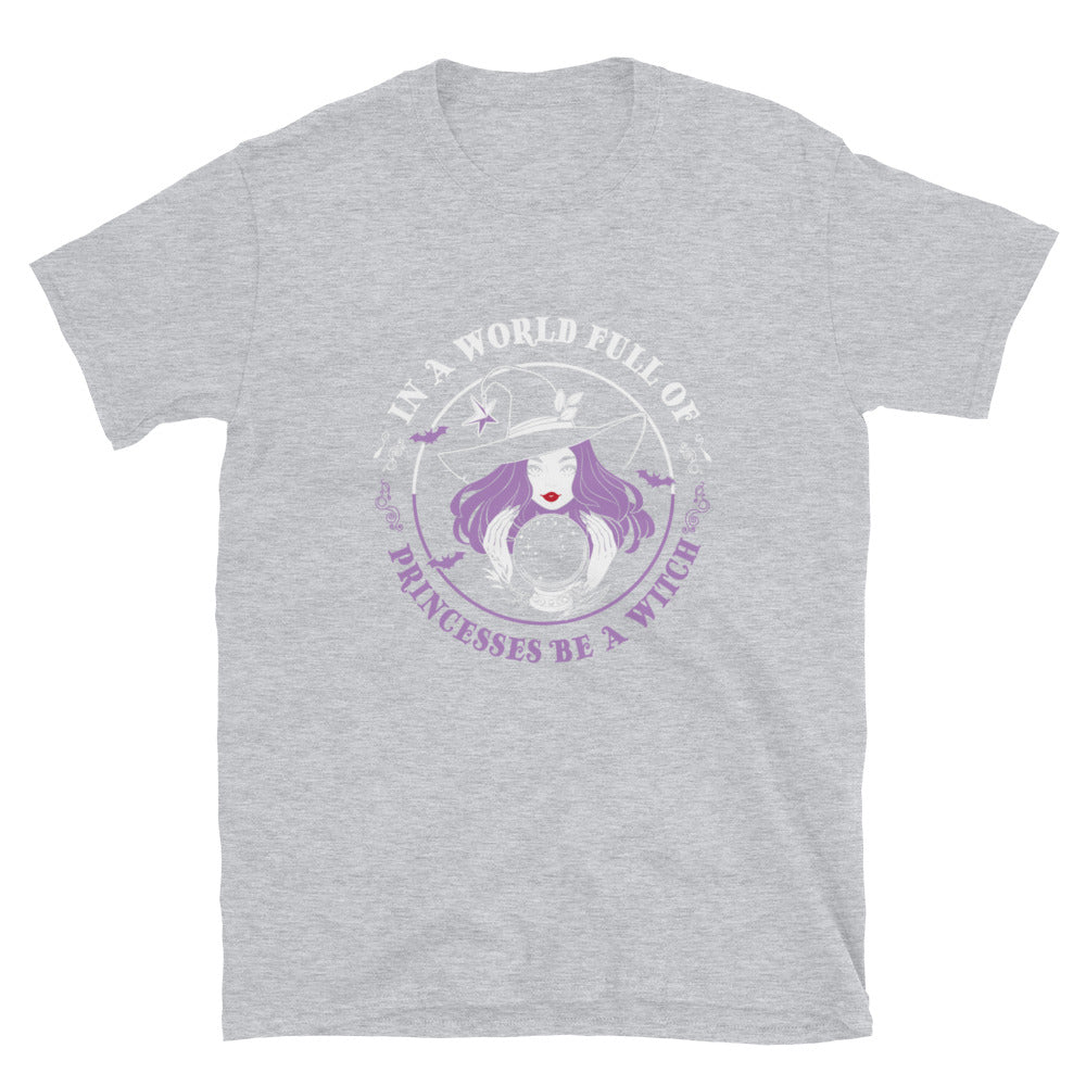 In a world of princesses Short-Sleeve Unisex T-Shirt