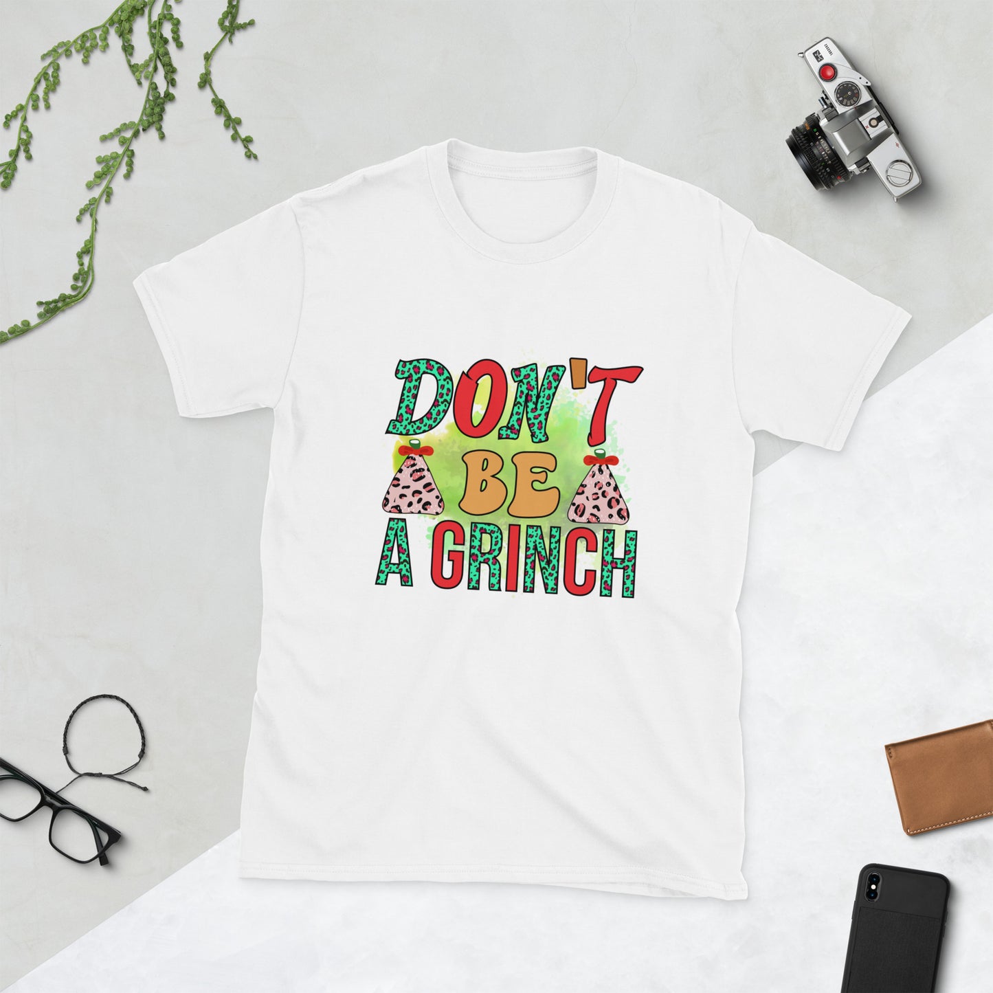 Don’t be a grinch Short-Sleeve Unisex T-Shirt