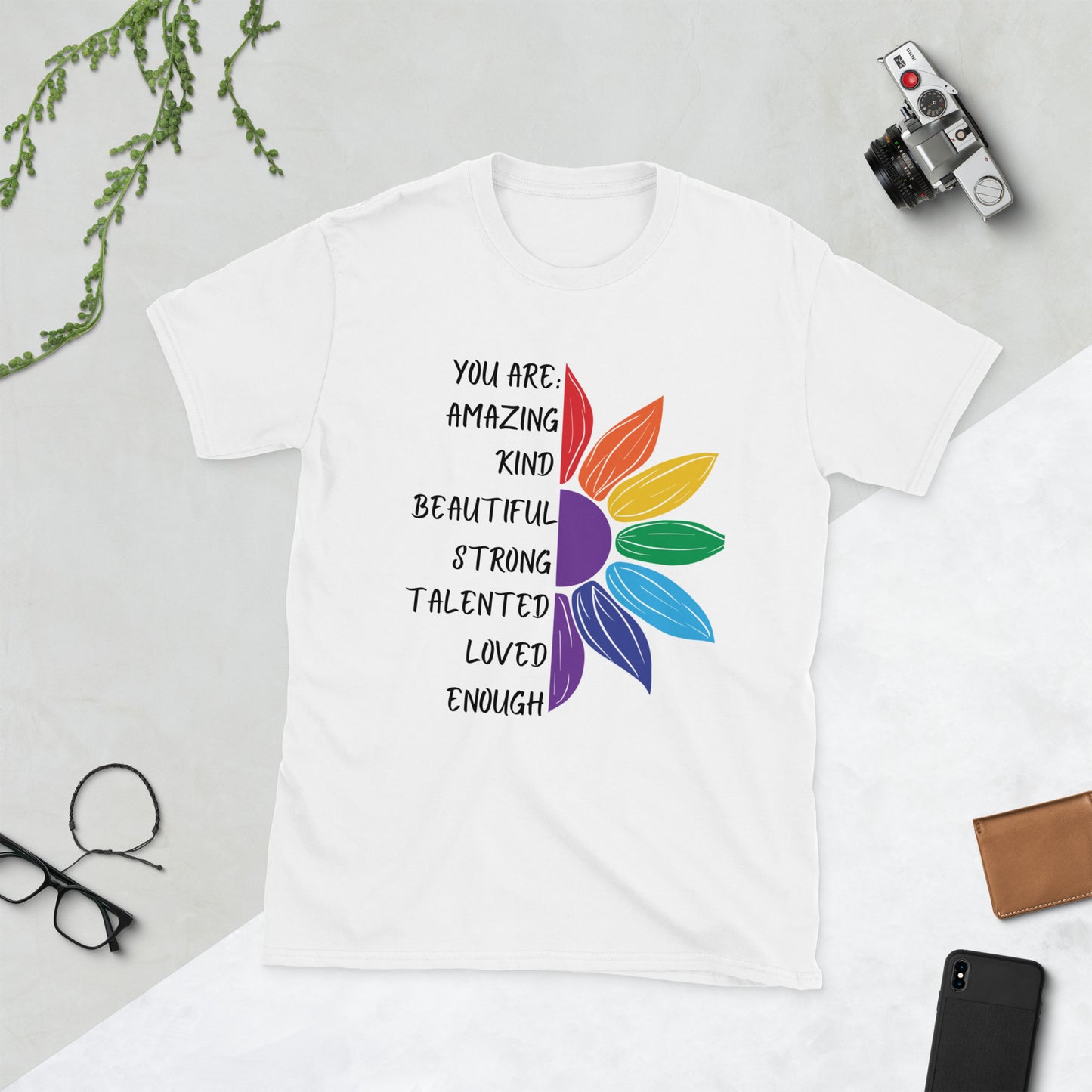 You are Short-Sleeve Unisex T-Shirt