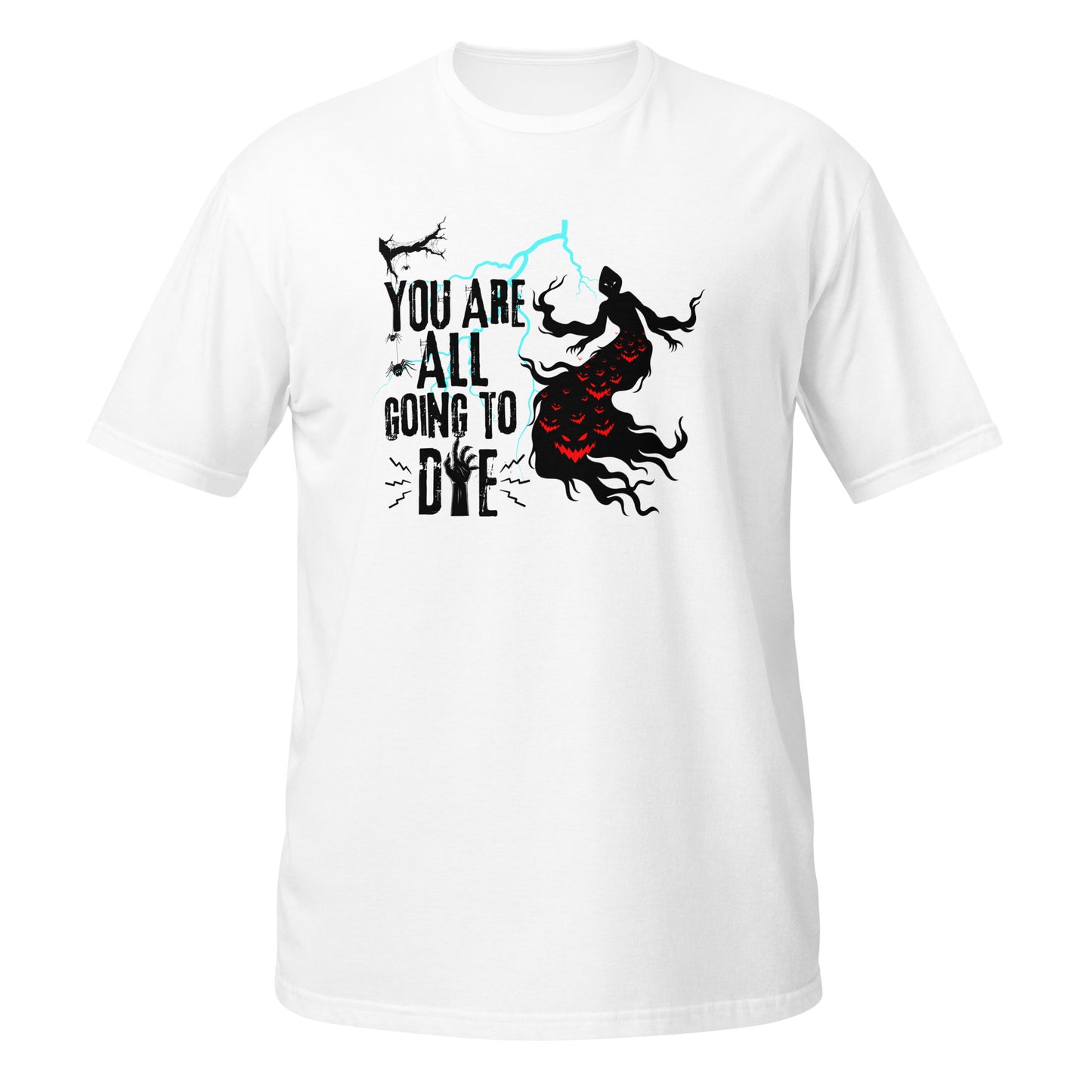 You are all going to die Short-Sleeve Unisex T-Shirt