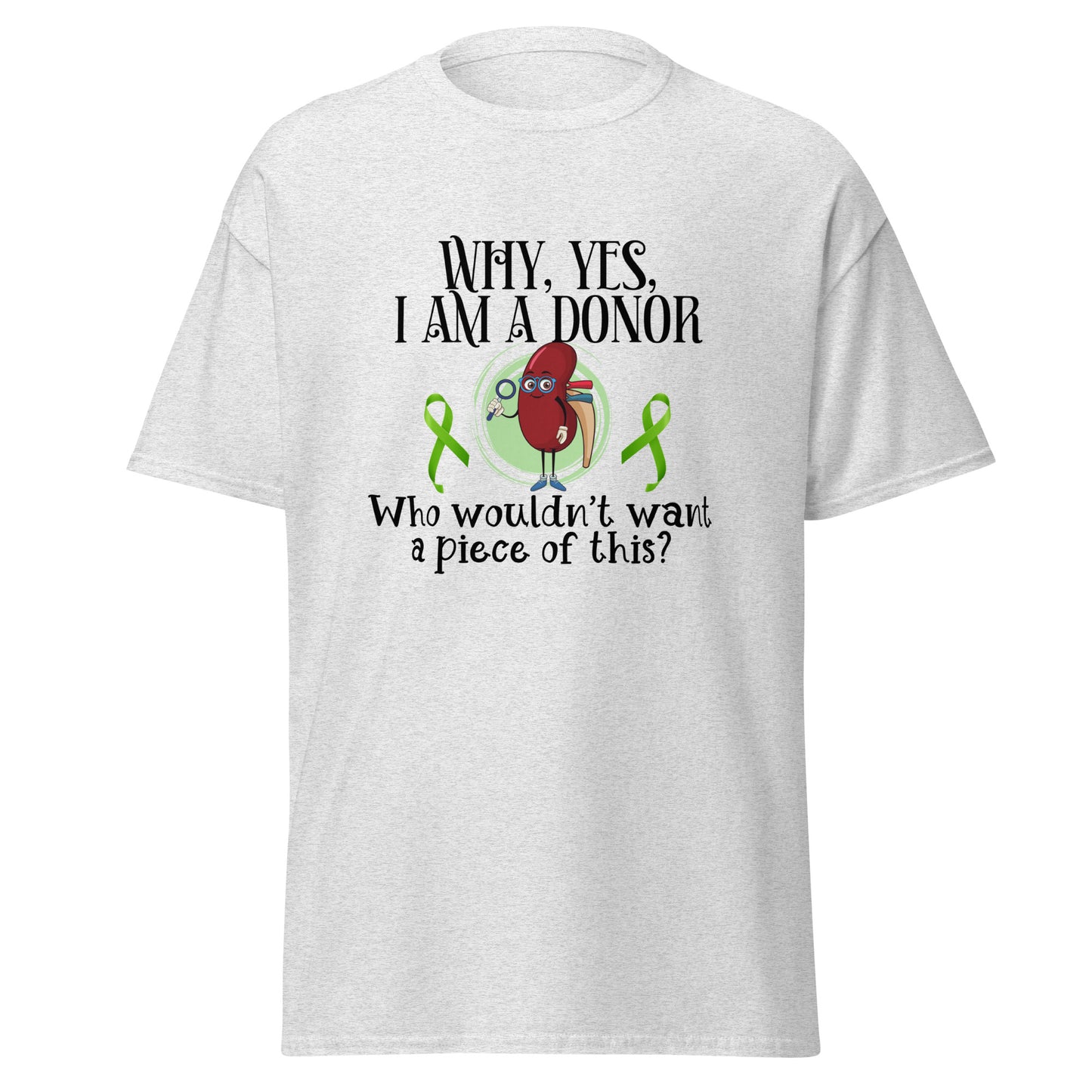 Yes I am a donor Unisex classic tee