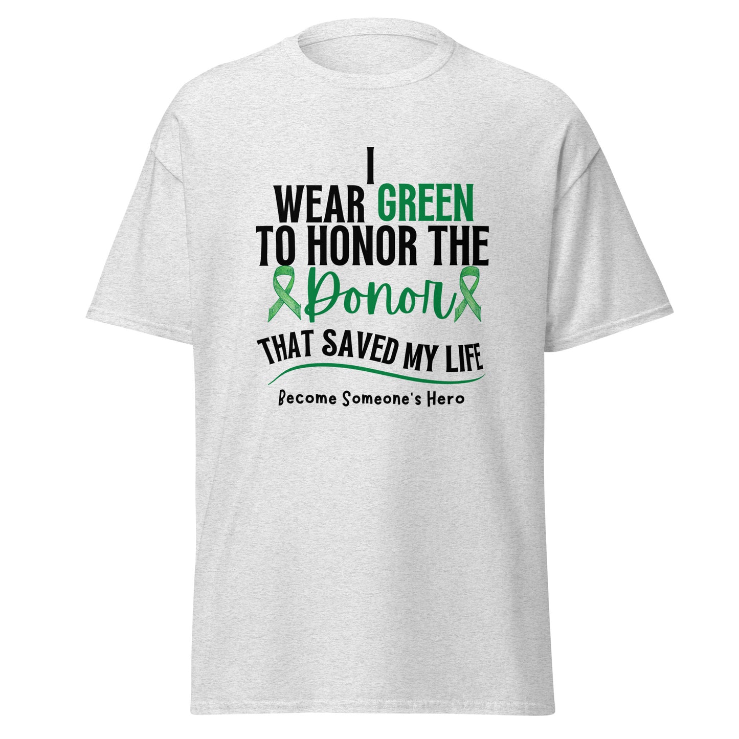 I wear green Unisex classic tee