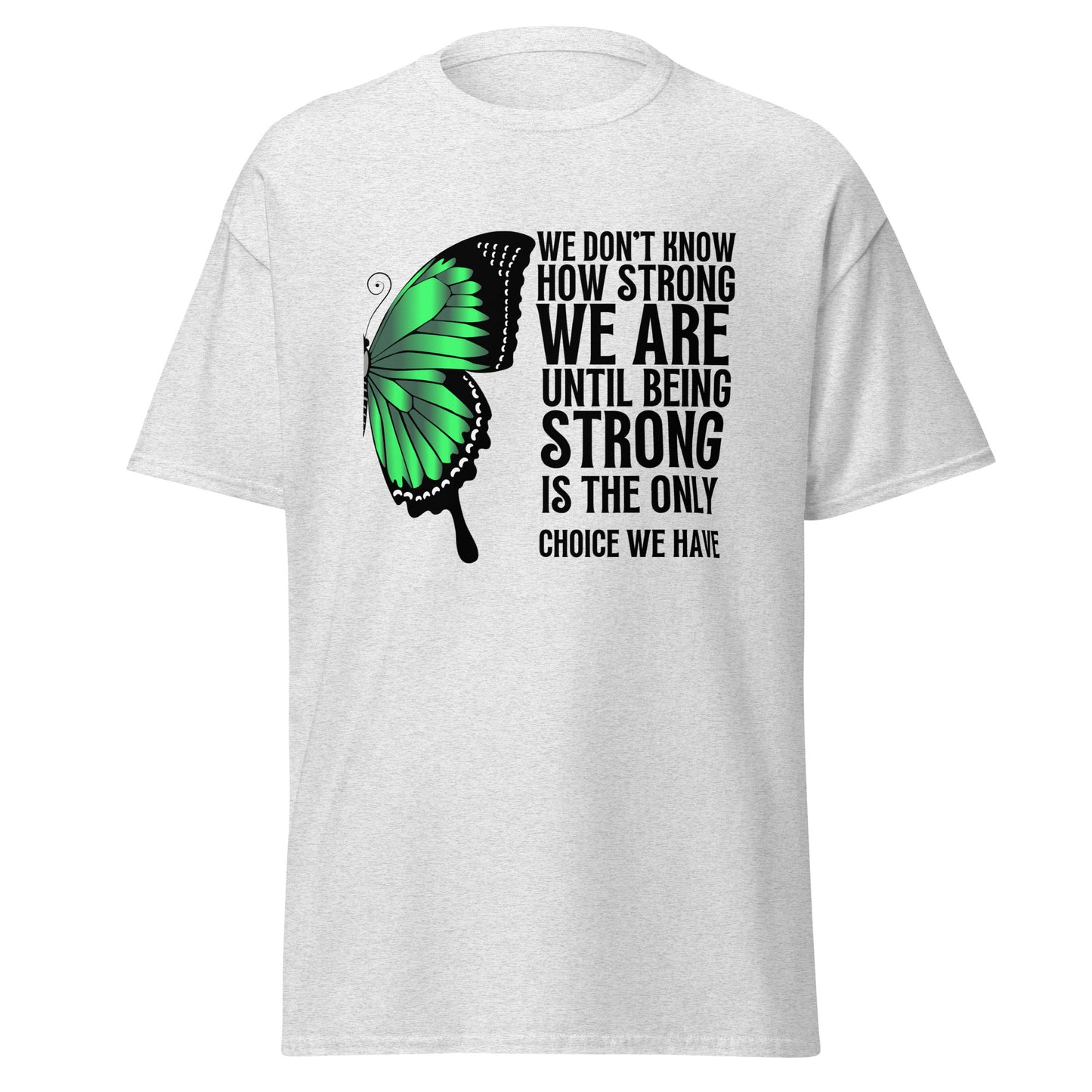 We don’t know how strong Unisex classic tee