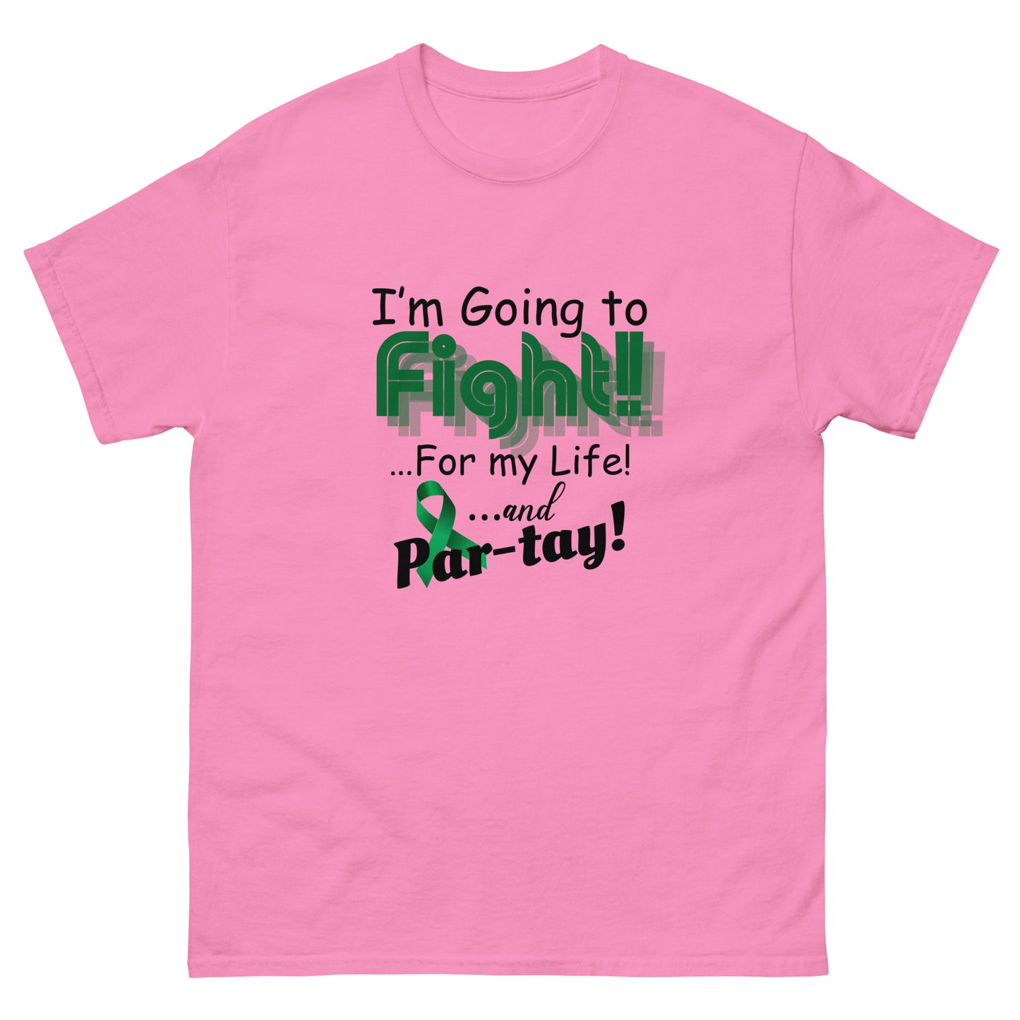I’m going to fight Unisex classic tee