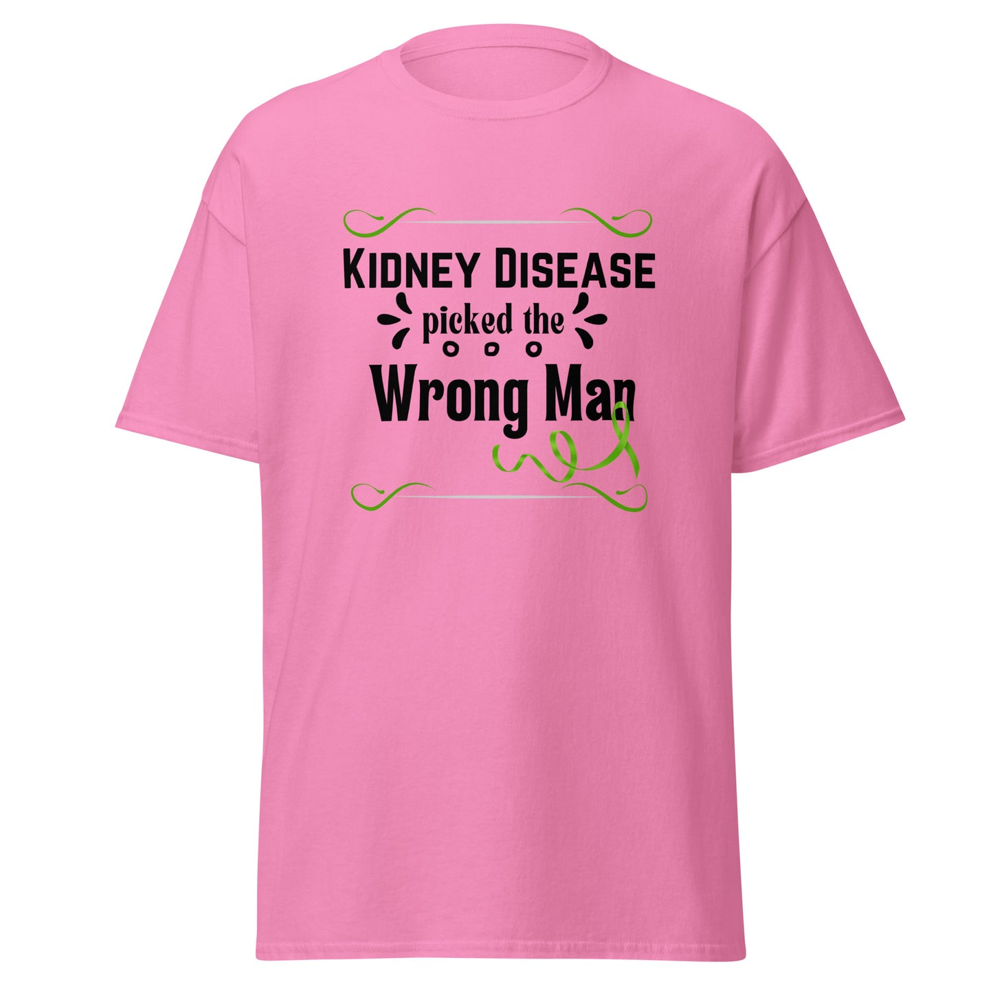 Kidney Disease Picked Wrong Man Unisex classic tee