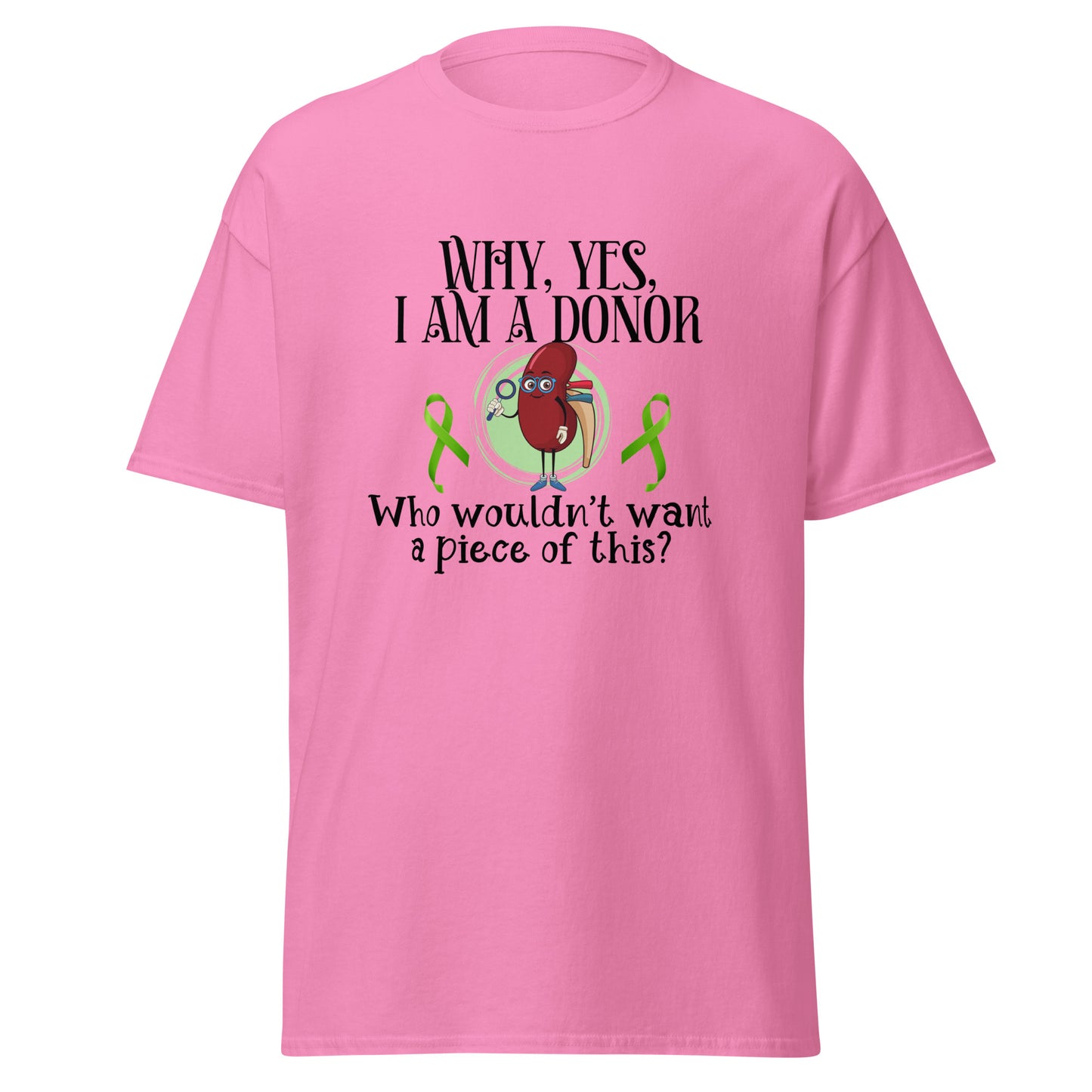 Yes I am a donor Unisex classic tee