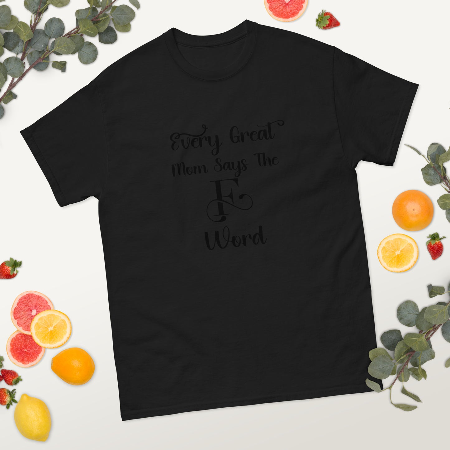 Every great mom Unisex classic tee
