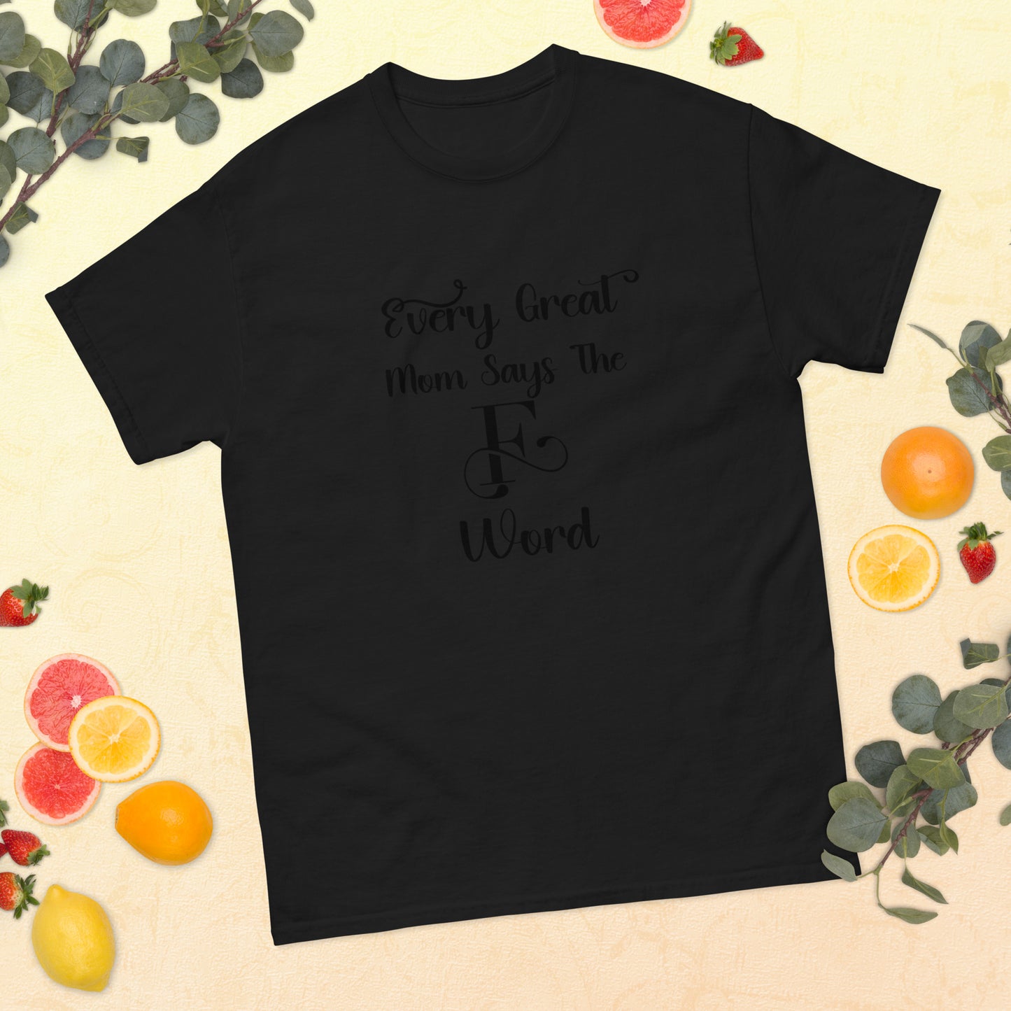 Every great mom Unisex classic tee