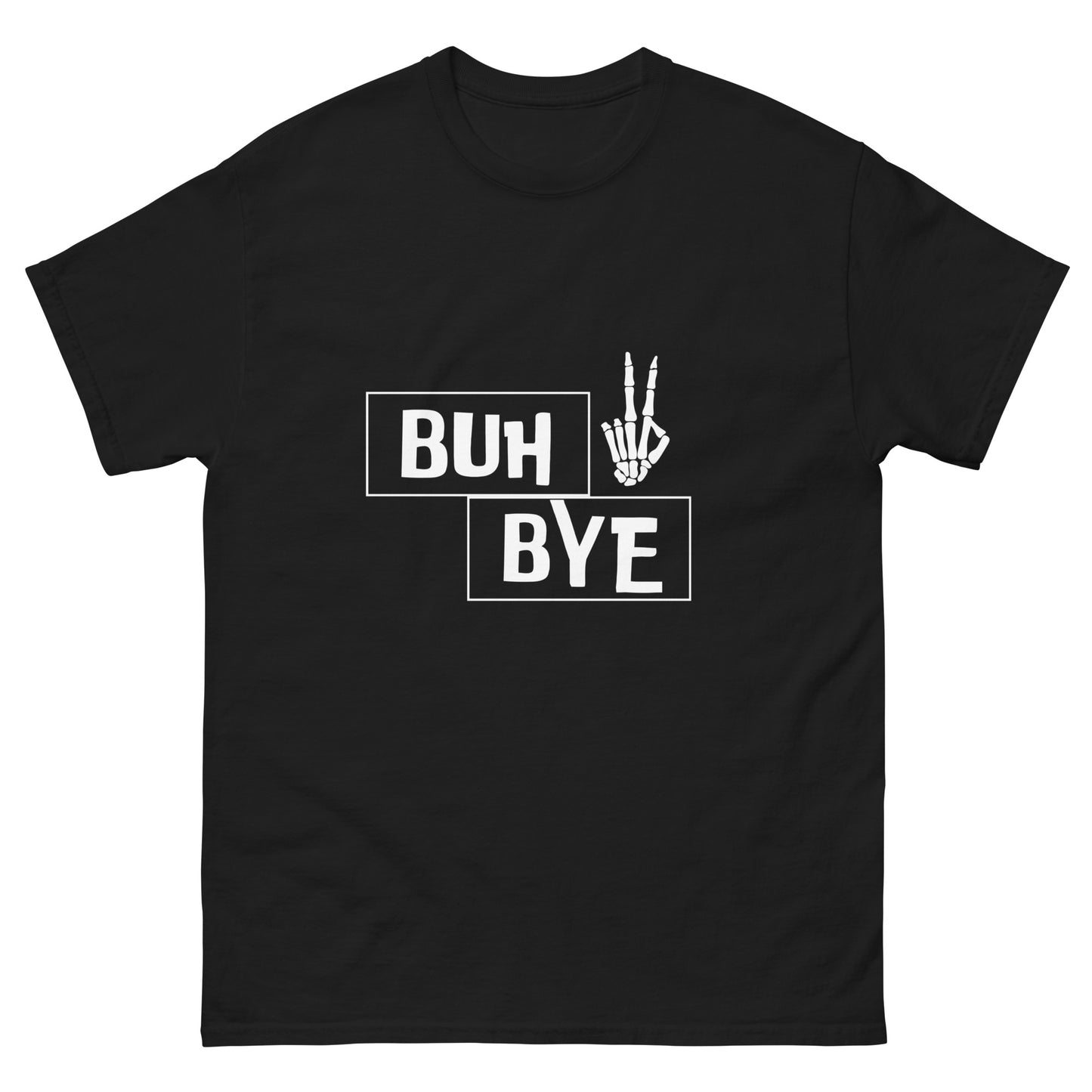 Buh bye Unisex classic tee