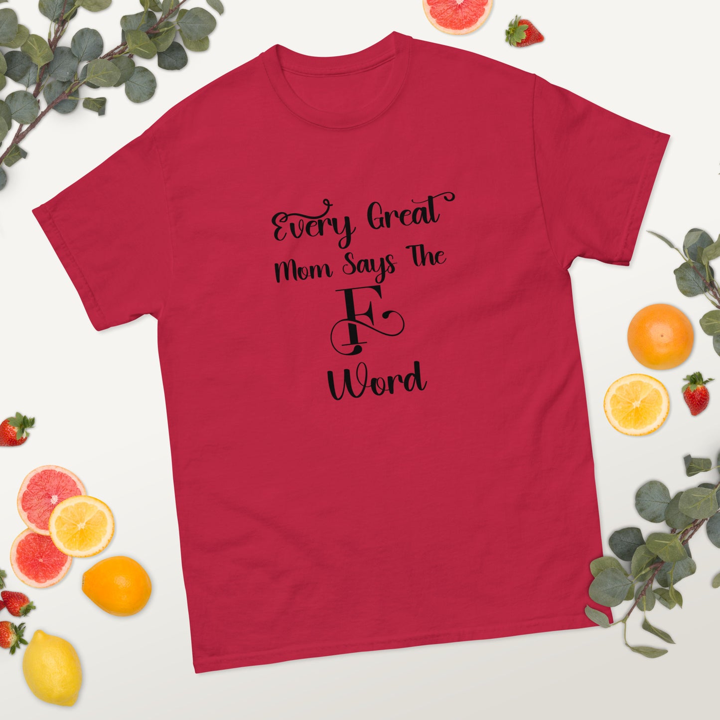 Every great mom Unisex classic tee