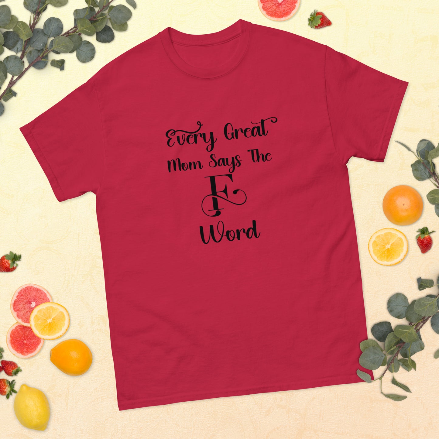 Every great mom Unisex classic tee