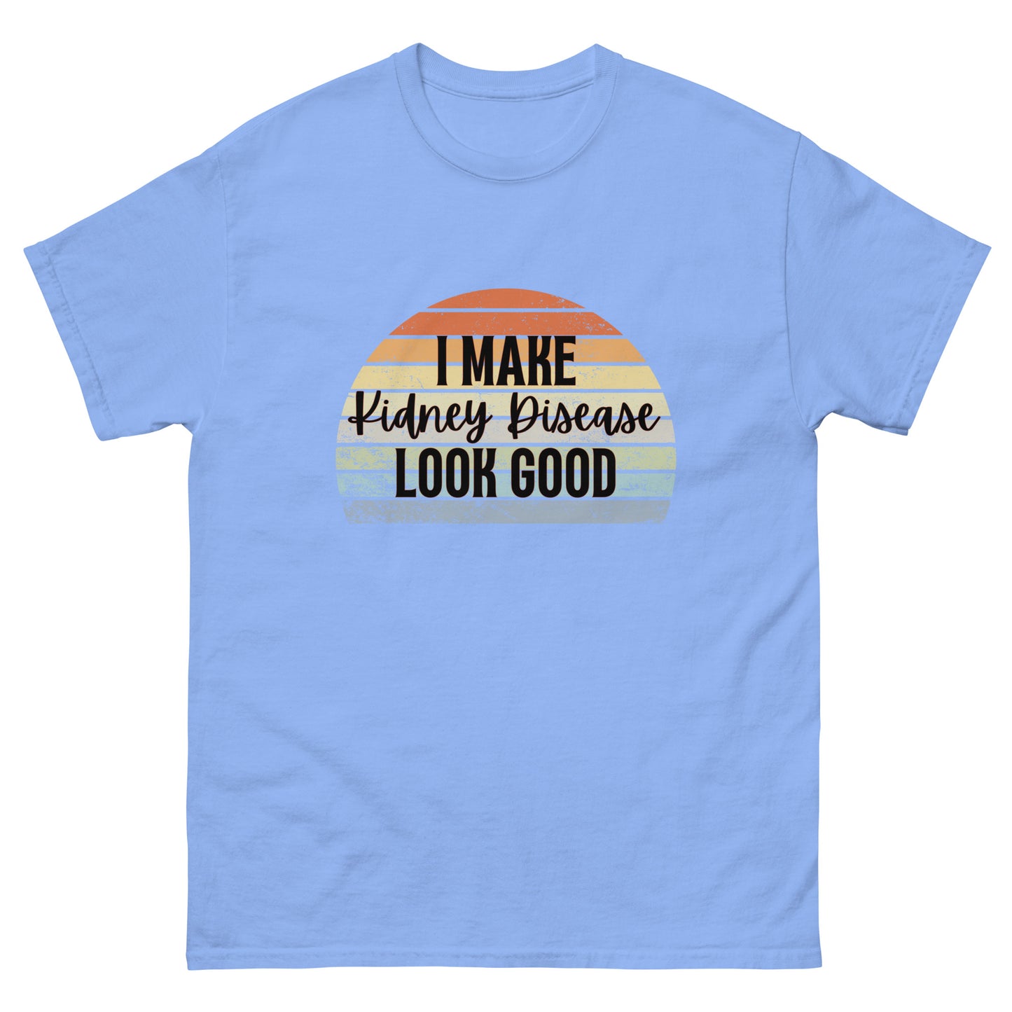 I make kidney disease Unisex classic tee