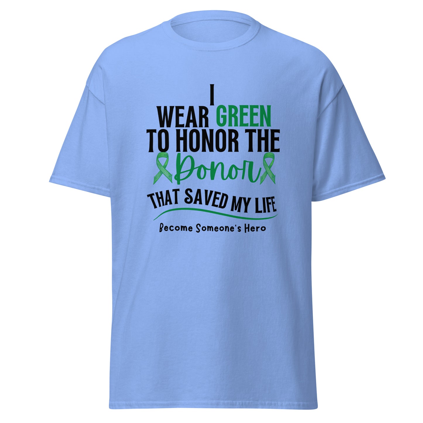 I wear green Unisex classic tee