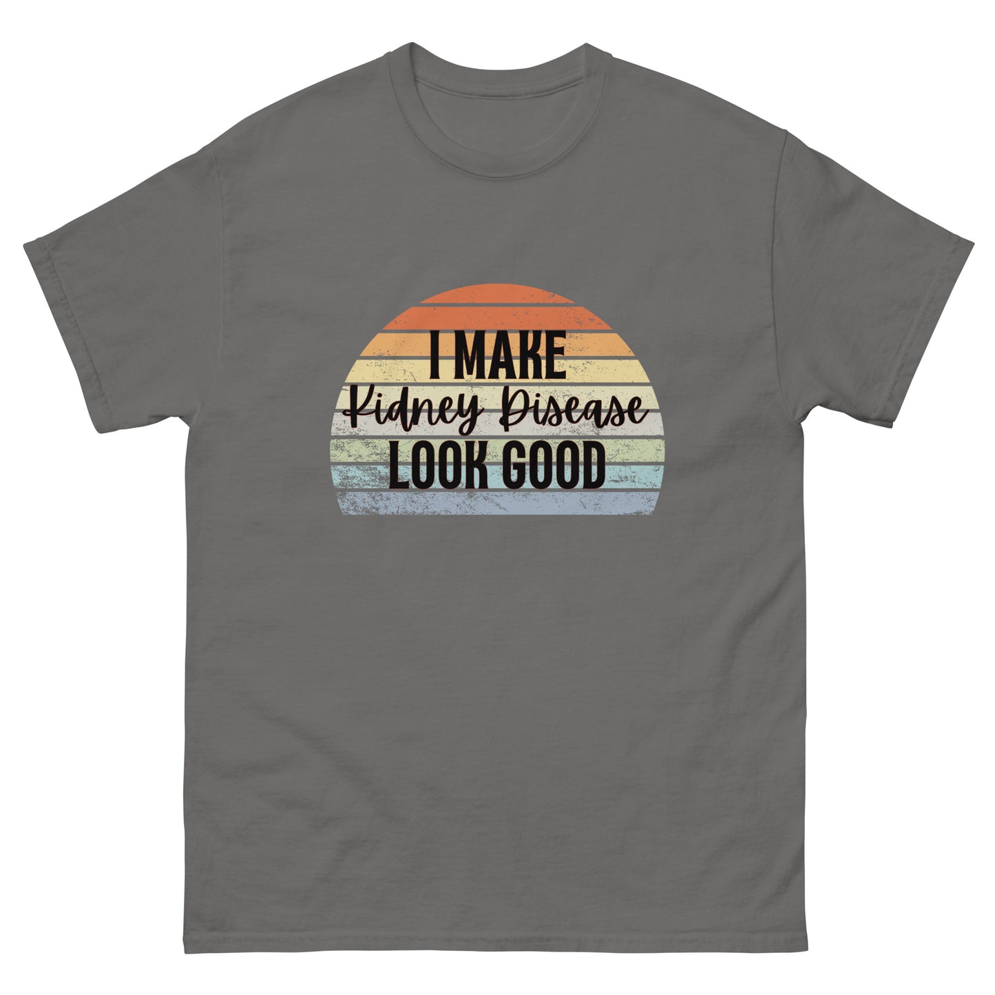I make kidney disease Unisex classic tee