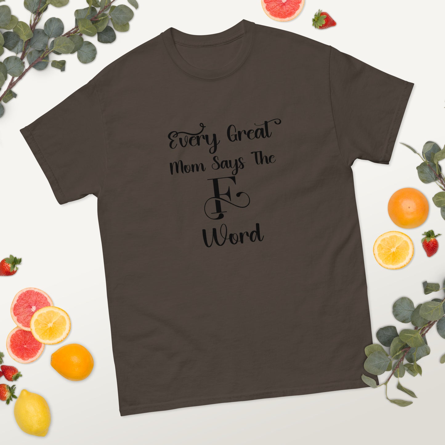 Every great mom Unisex classic tee