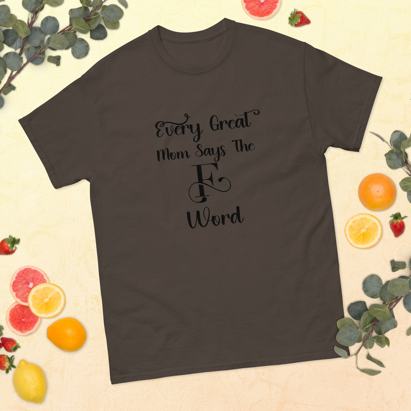 Every great mom Unisex classic tee
