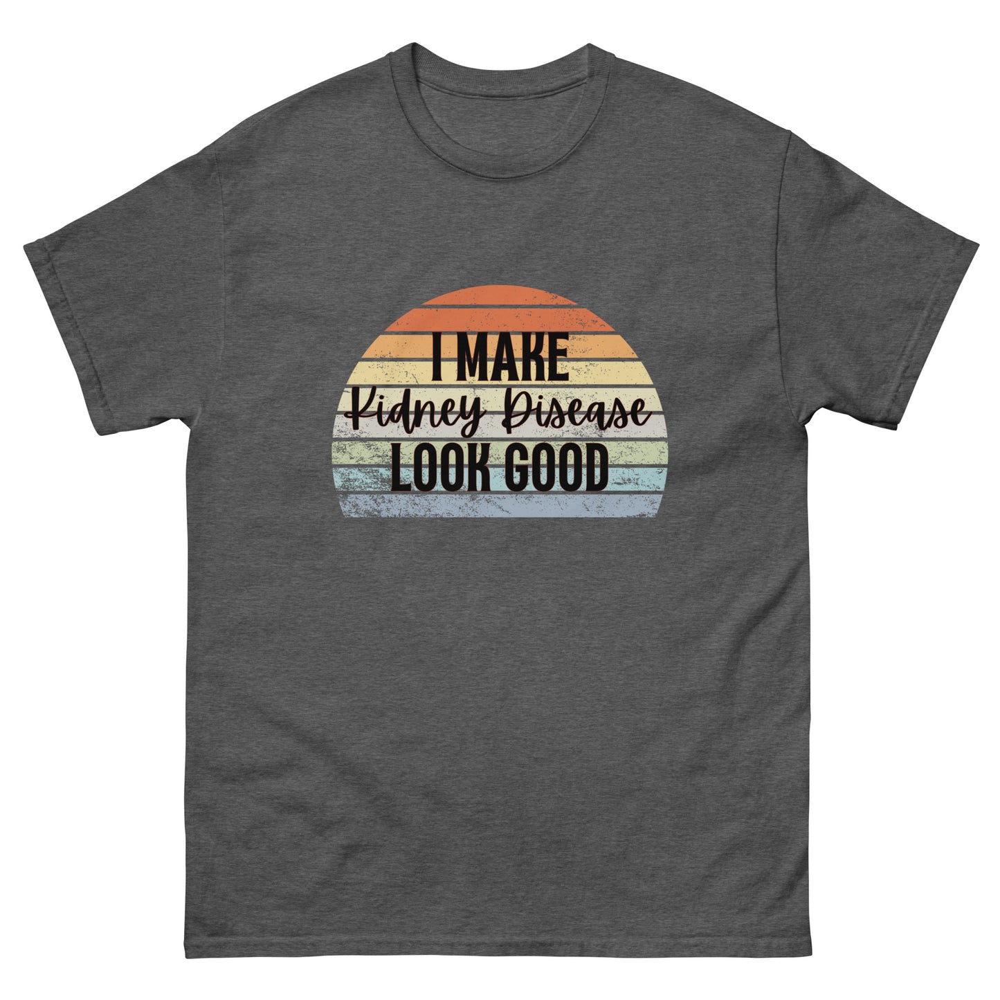 I make kidney disease Unisex classic tee