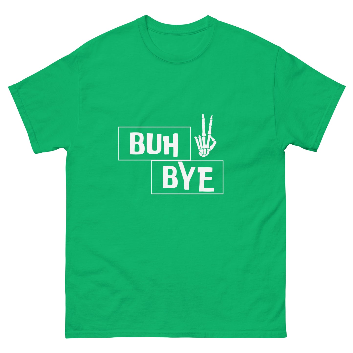 Buh bye Unisex classic tee