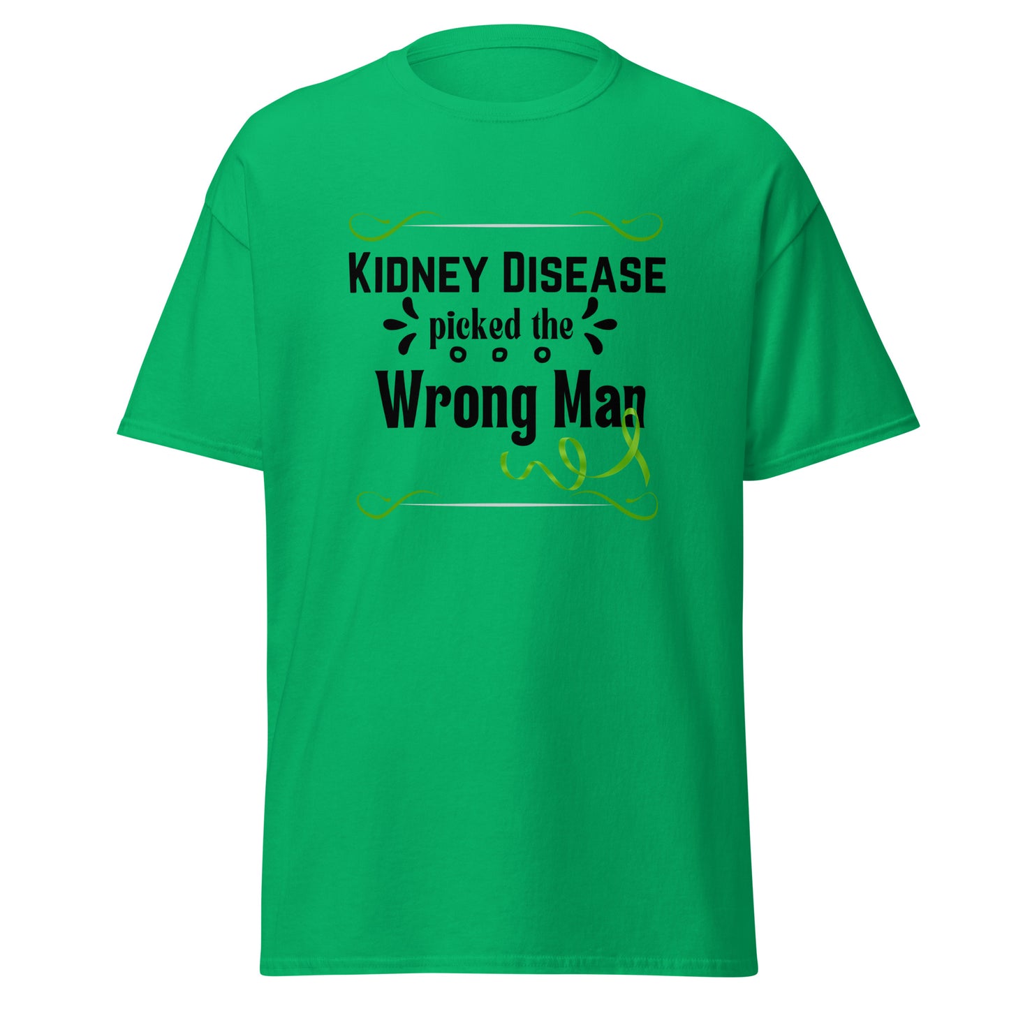 Kidney Disease Picked Wrong Man Unisex classic tee