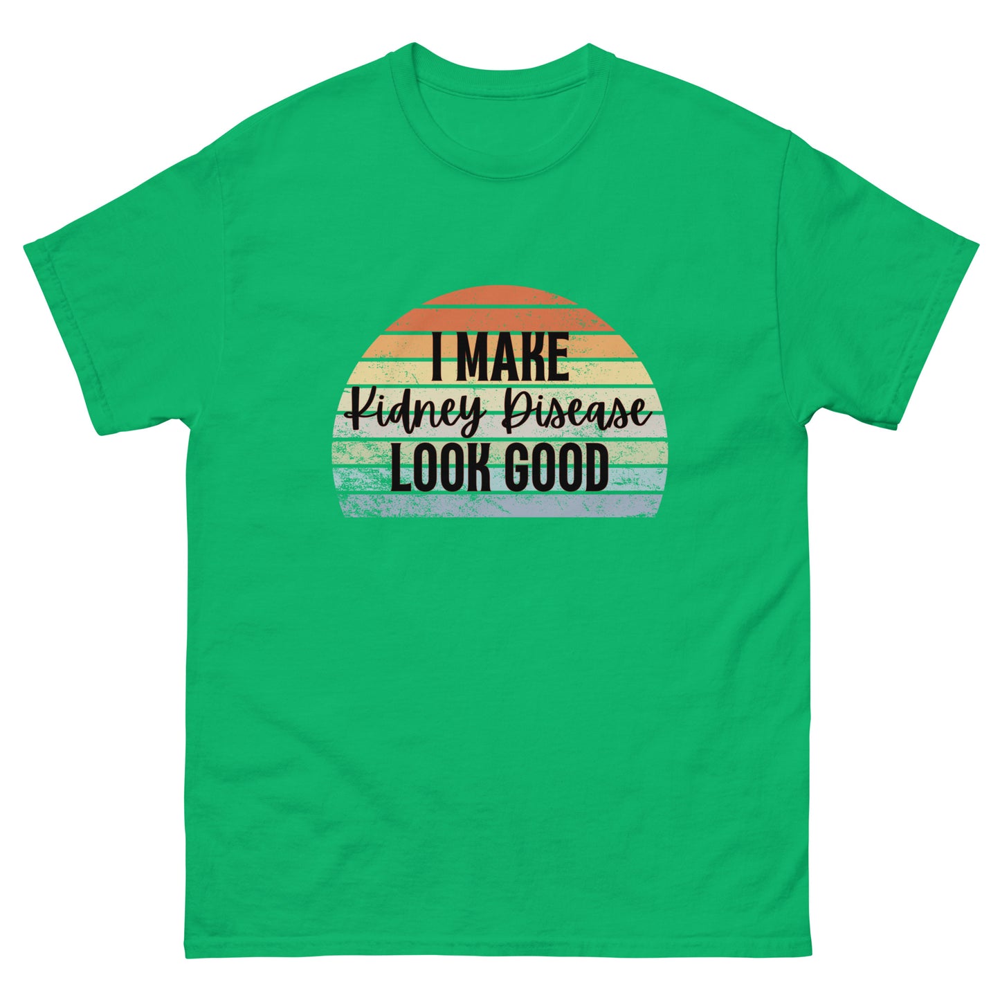 I make kidney disease Unisex classic tee