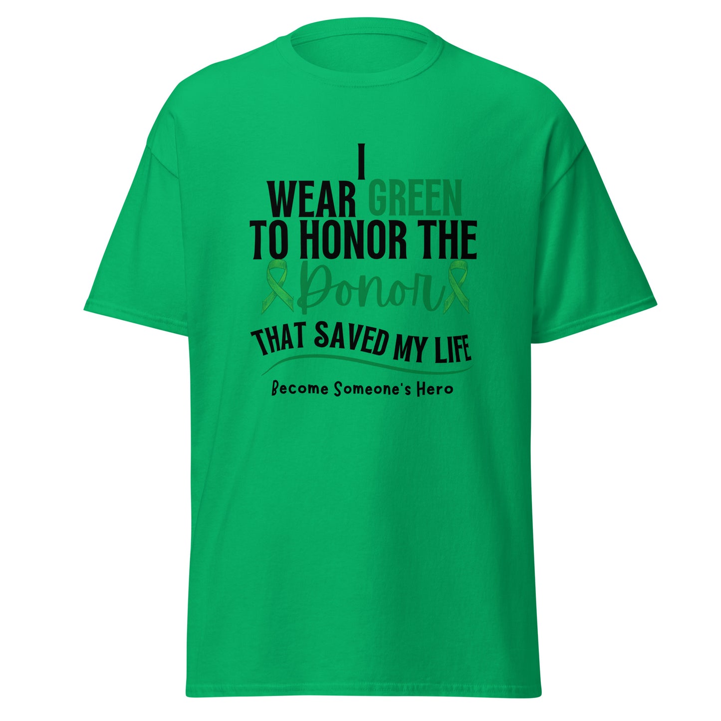 I wear green Unisex classic tee