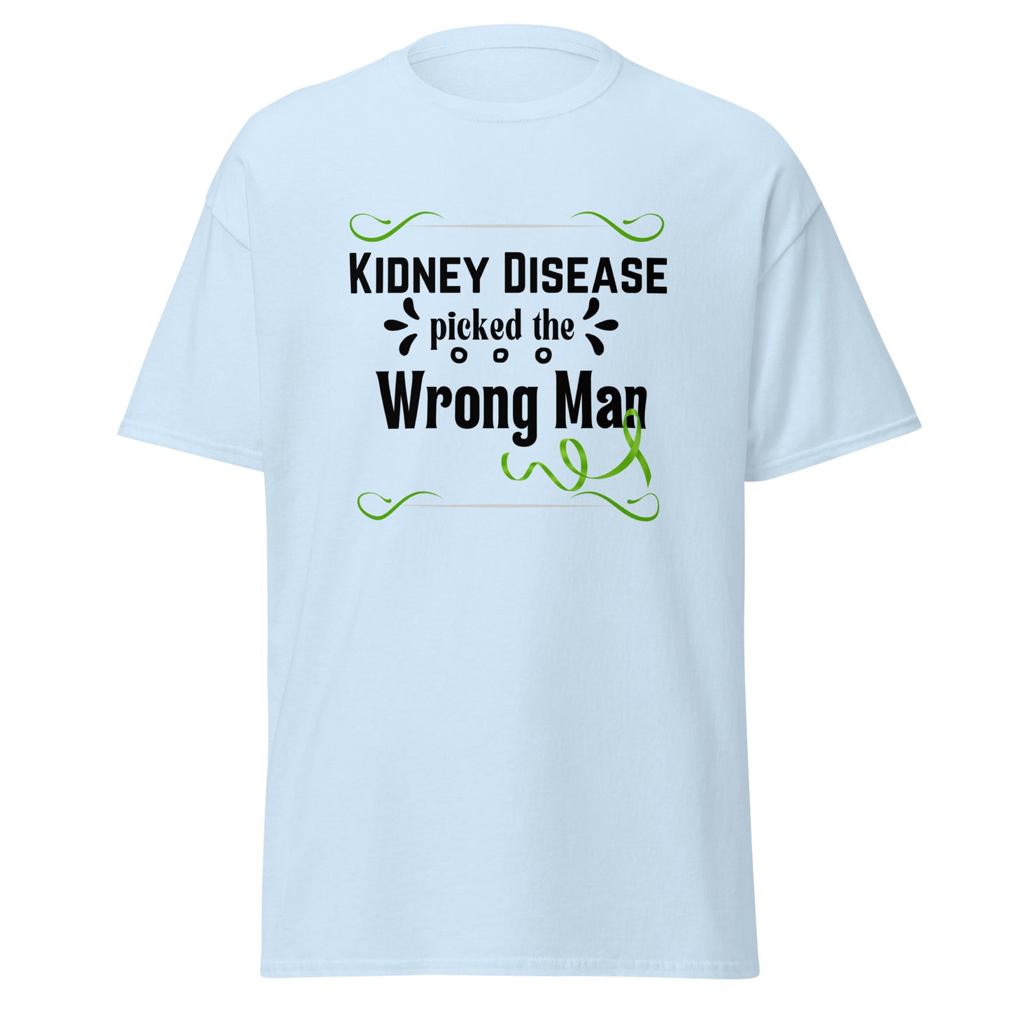 Kidney Disease Picked Wrong Man Unisex classic tee