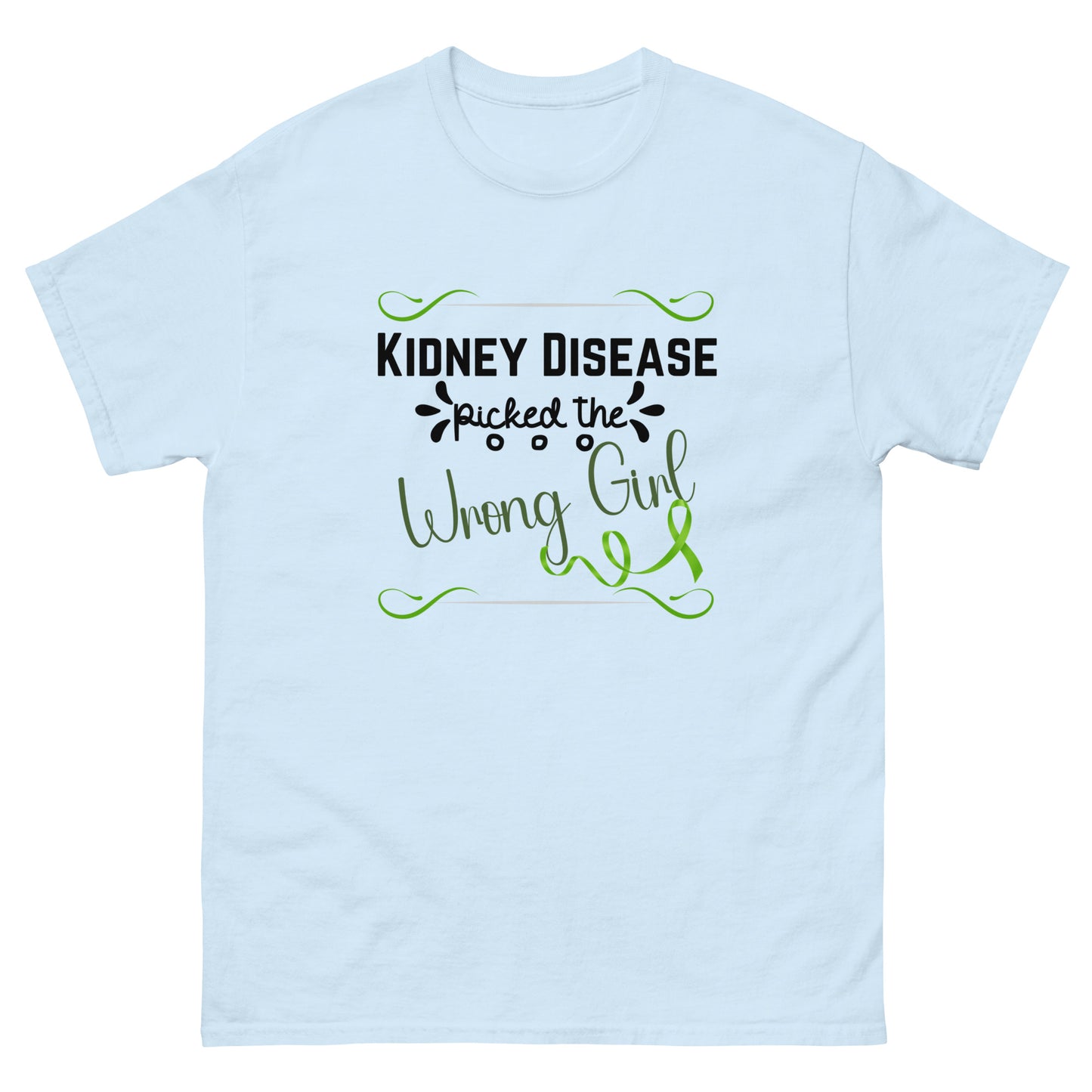 Kidney Disease Picked Wrong Girl Unisex classic tee